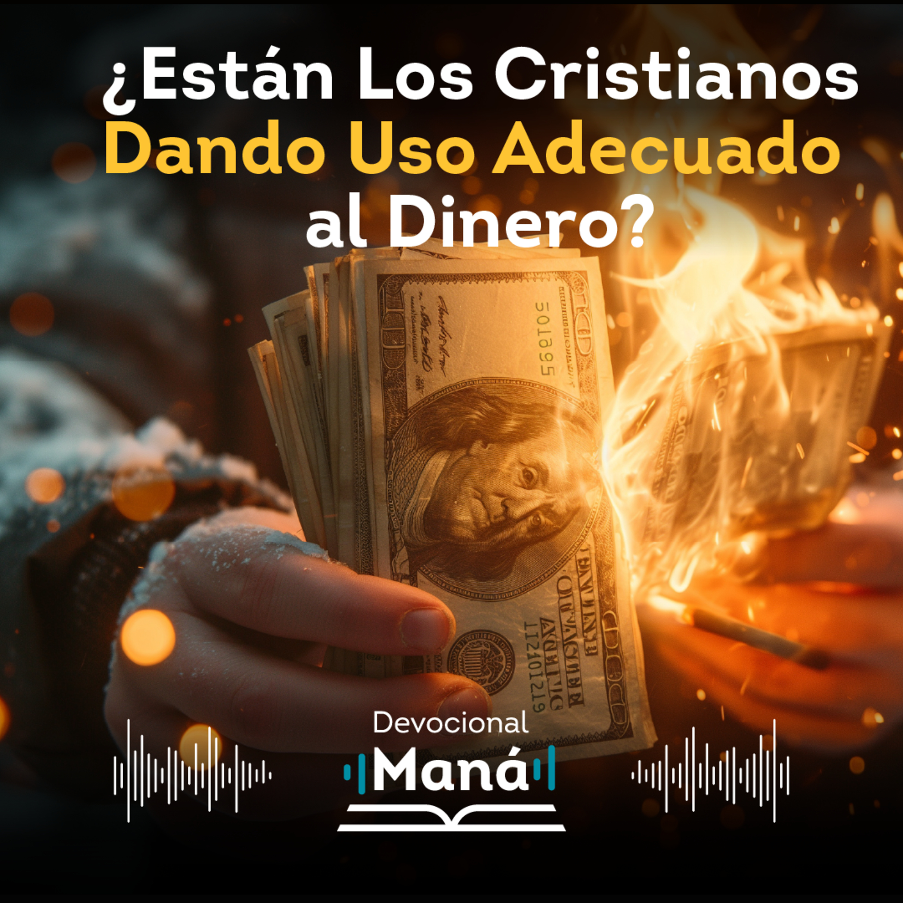 Devocional | ¿Están los Cristianos Dando el Uso Adecuado al Dinero? episode artwork