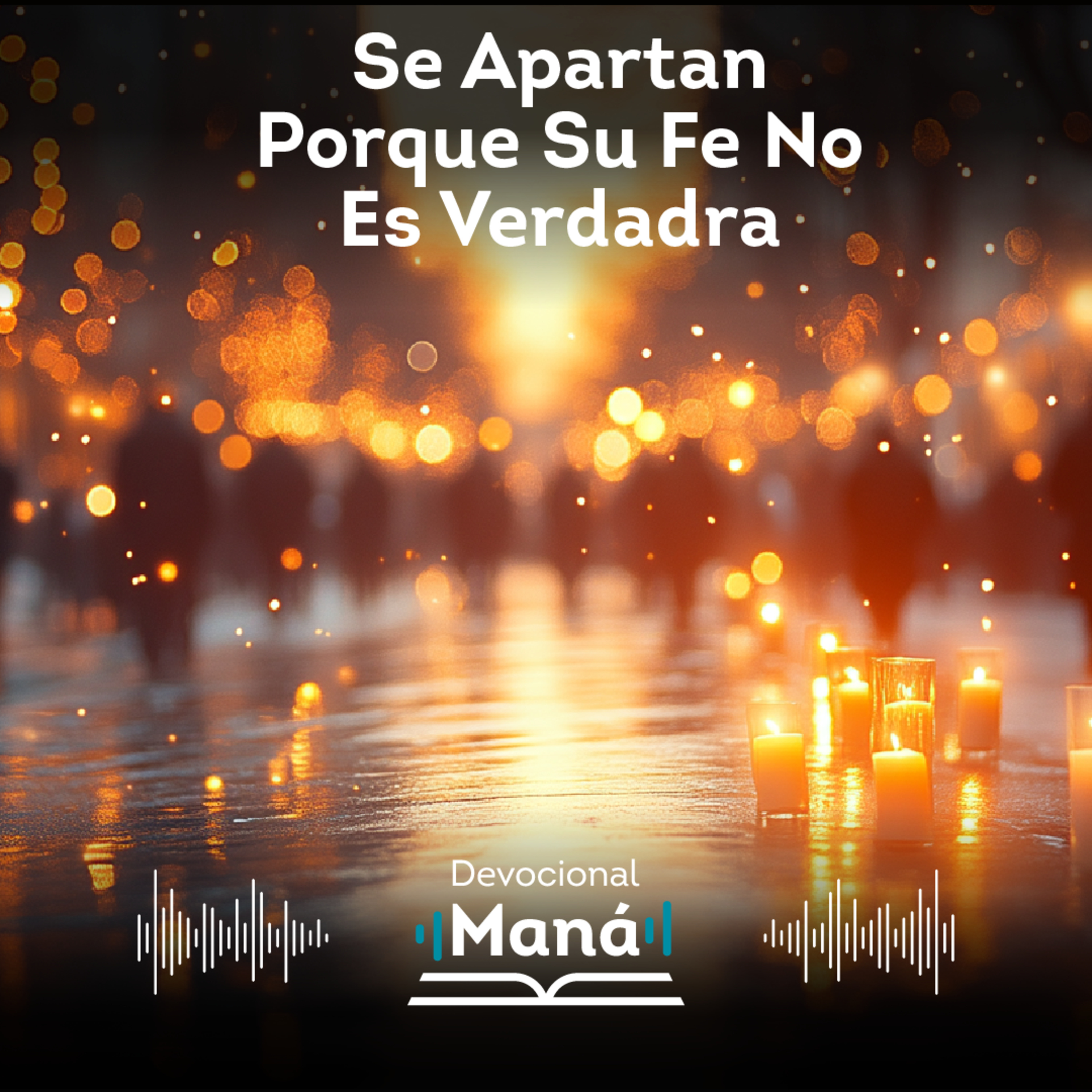 Devocional | Los que se apartan es porque su fe no es verdadera episode artwork