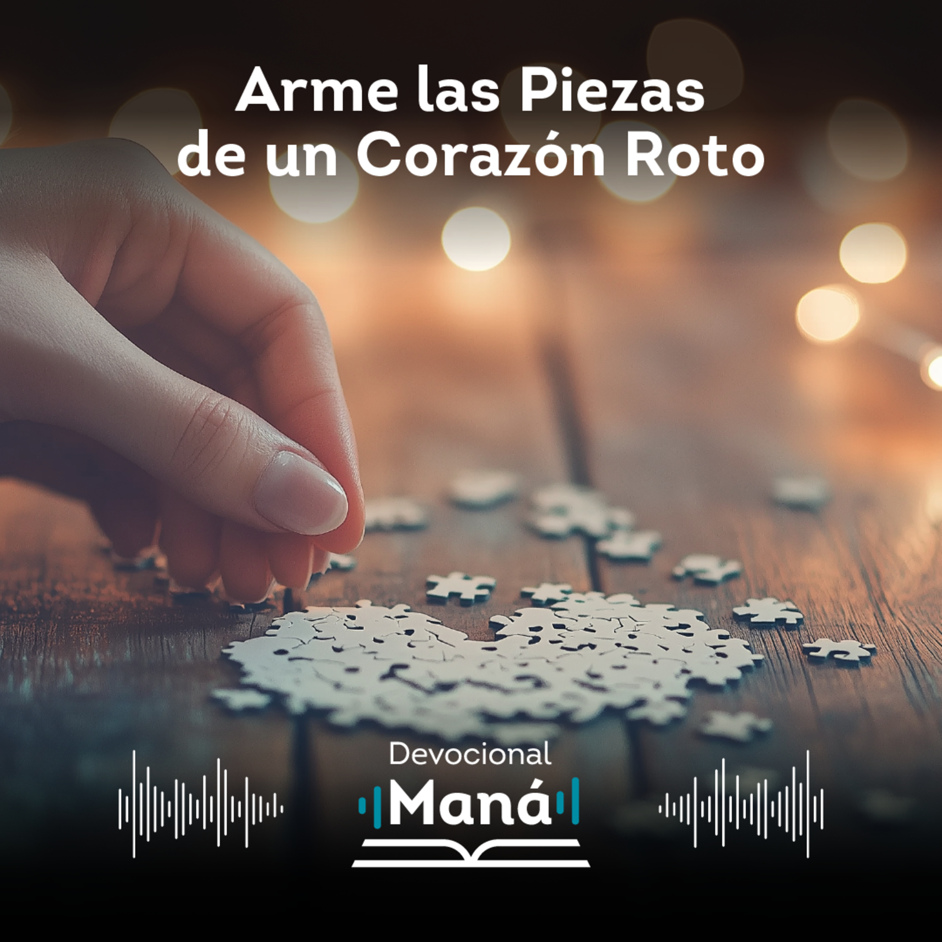 Devocional | Arme las Piezas de un Corazón Roto episode artwork