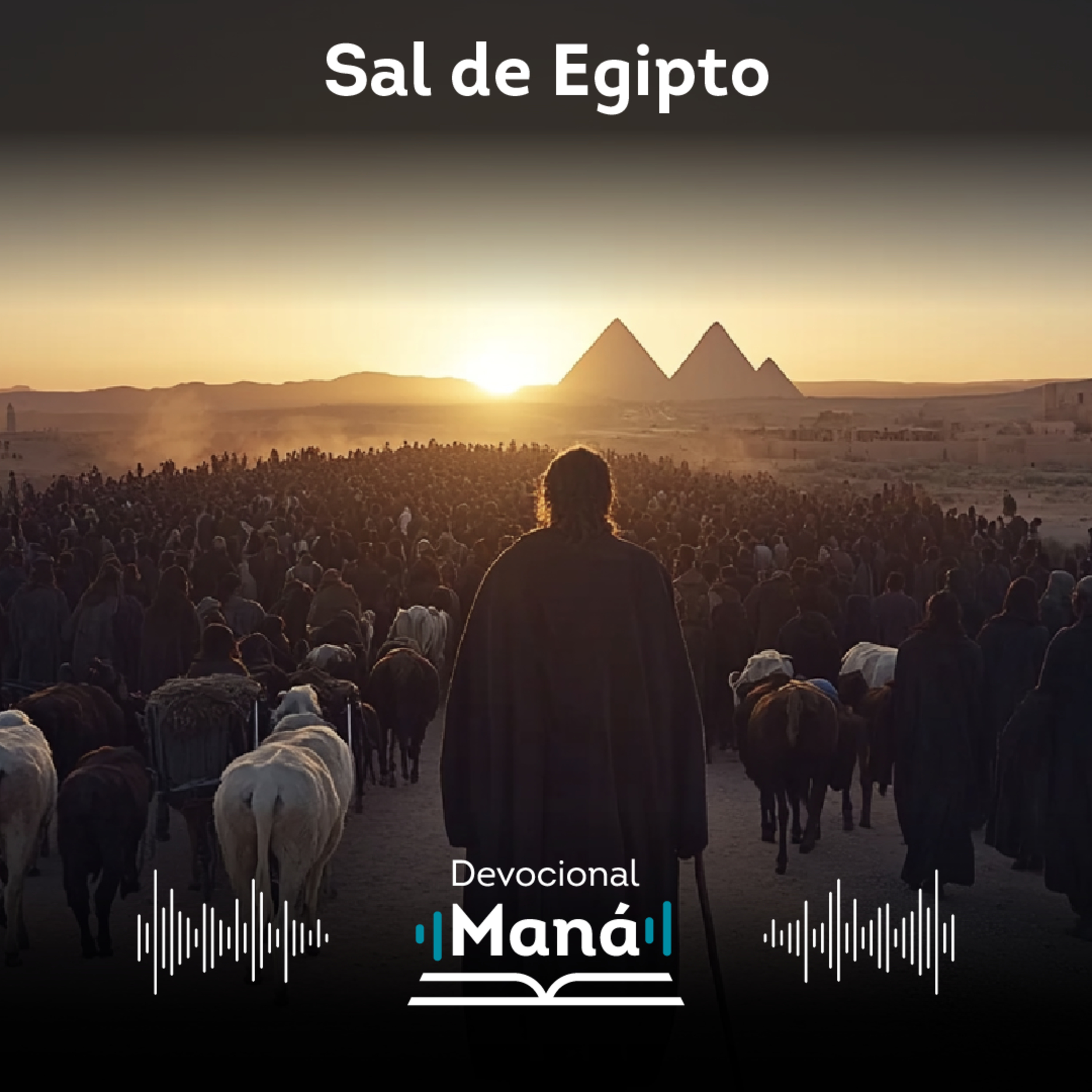 Devocional | Dios Quiere que Salgas de Egipto episode artwork