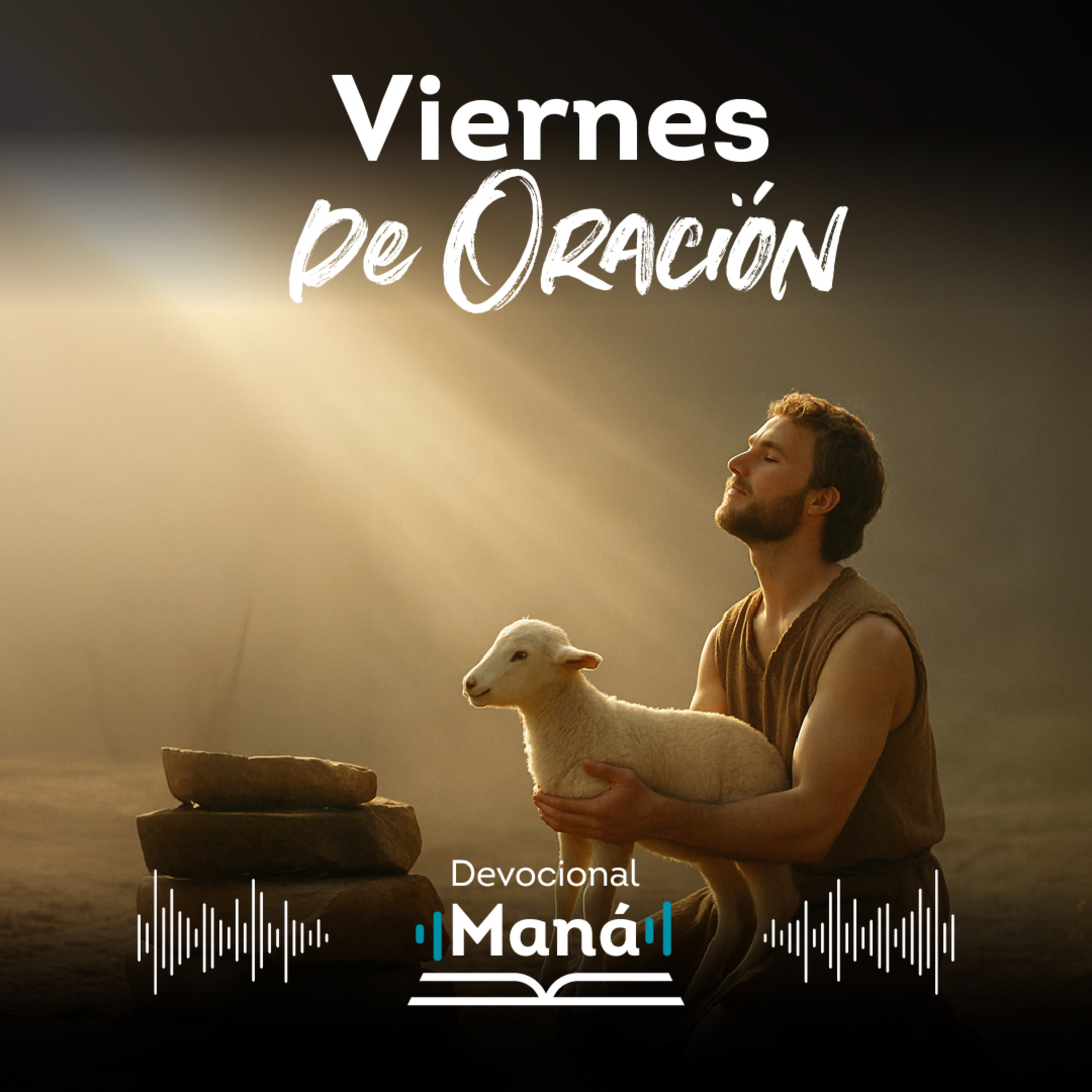 Devocional | Viernes de Oración Maná episode artwork