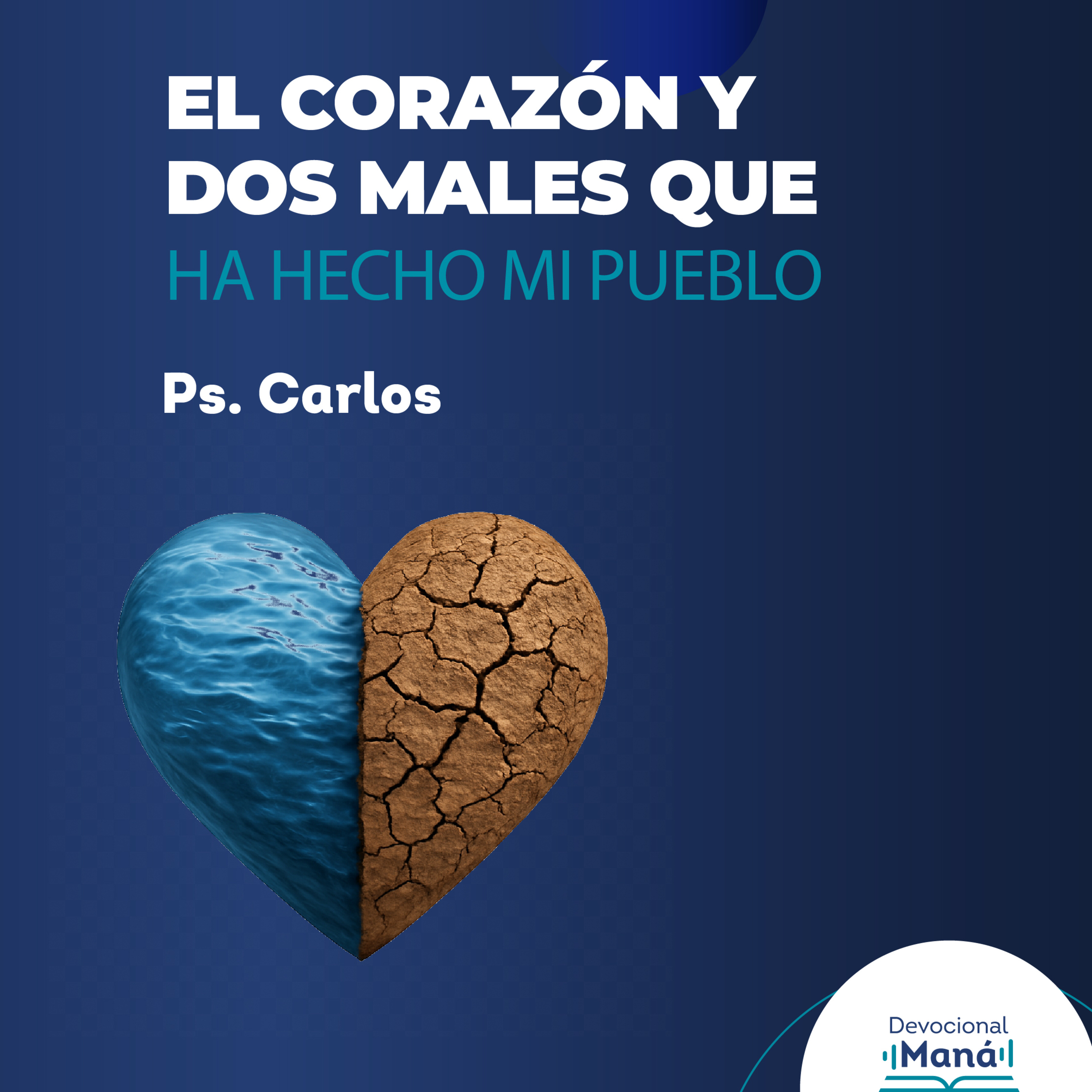 Devocional | El corazón y dos males que ha hecho mi pueblo episode artwork