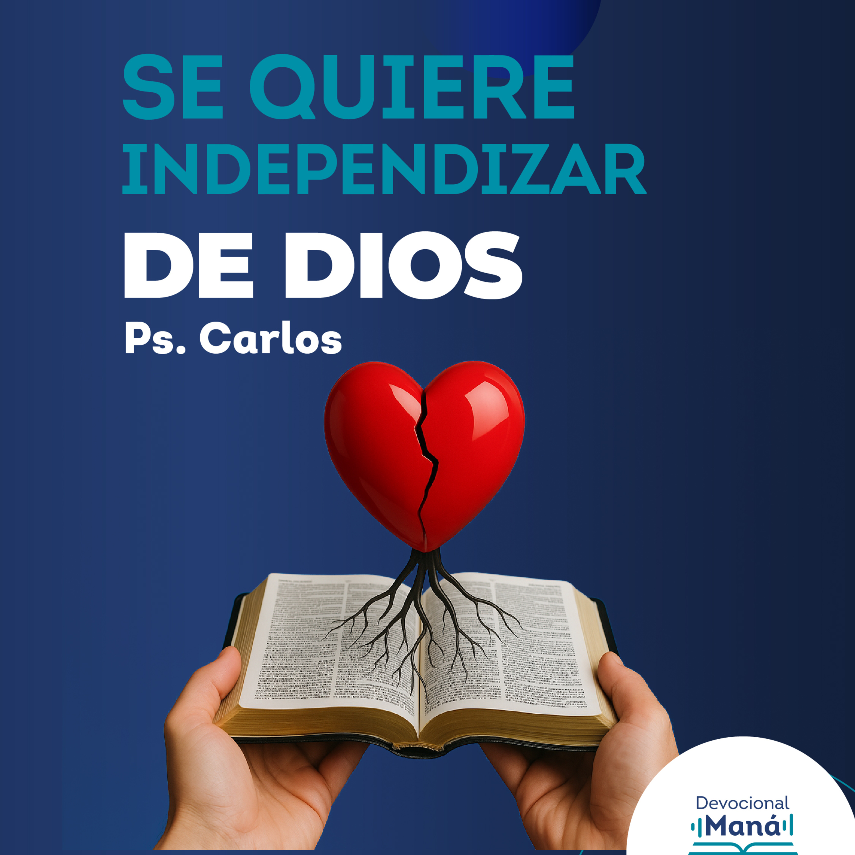 Devocional | El corazón se quiere independizar de Dios episode artwork