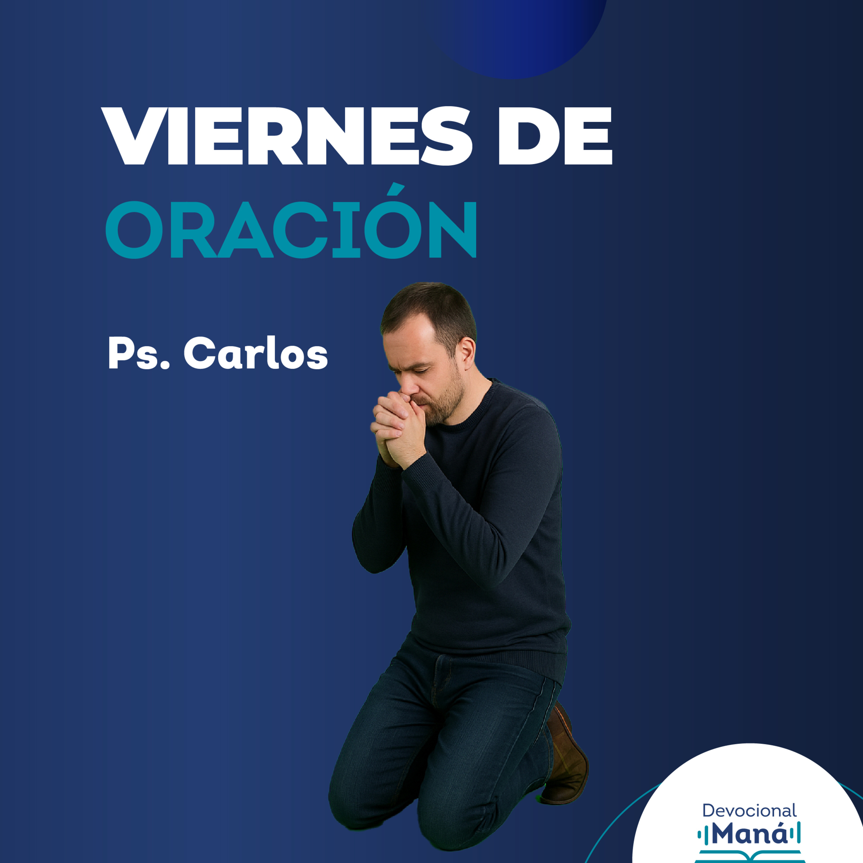 Devocional | Viernes de Oración Maná episode artwork