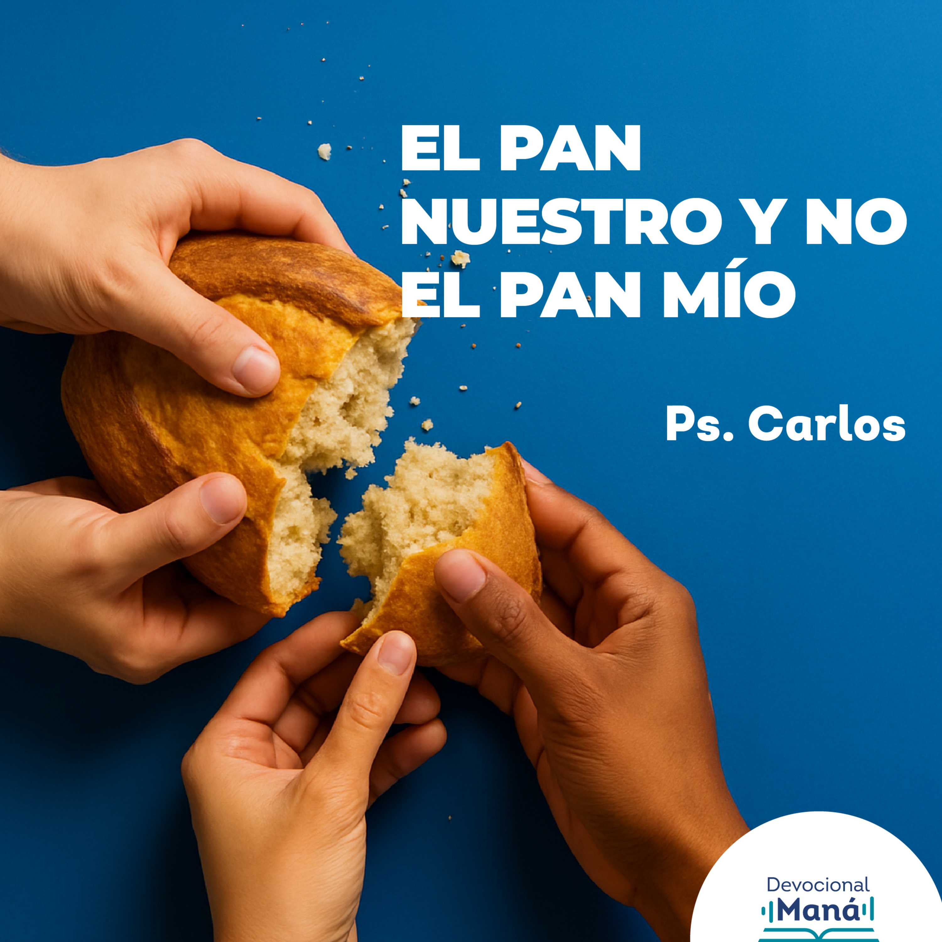 Devocional │ ¿Por qué el Pan nuestro y no el Pan Mío? episode artwork