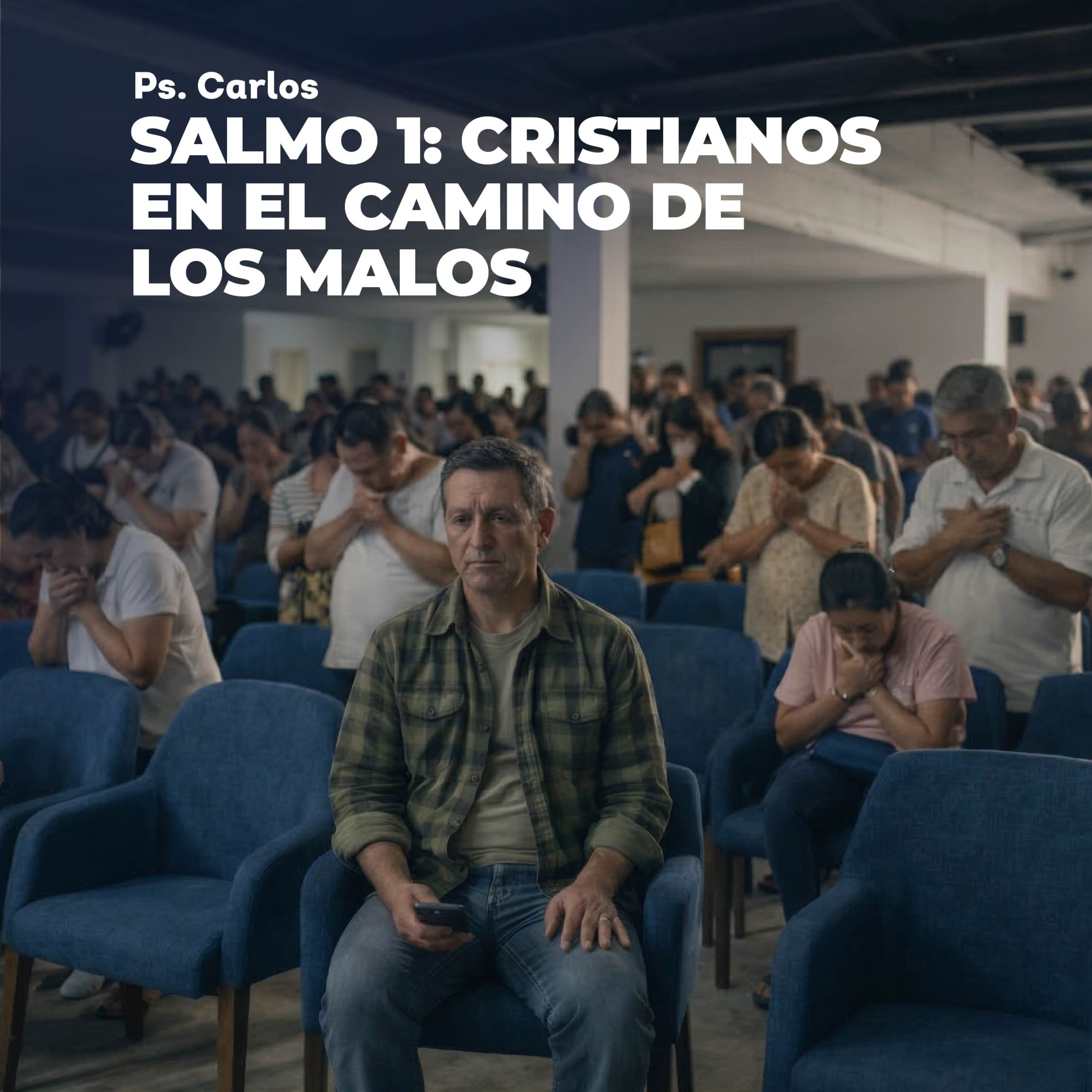 Devocional | Salmo 1: Cristianos en el Camino de los Malos episode artwork
