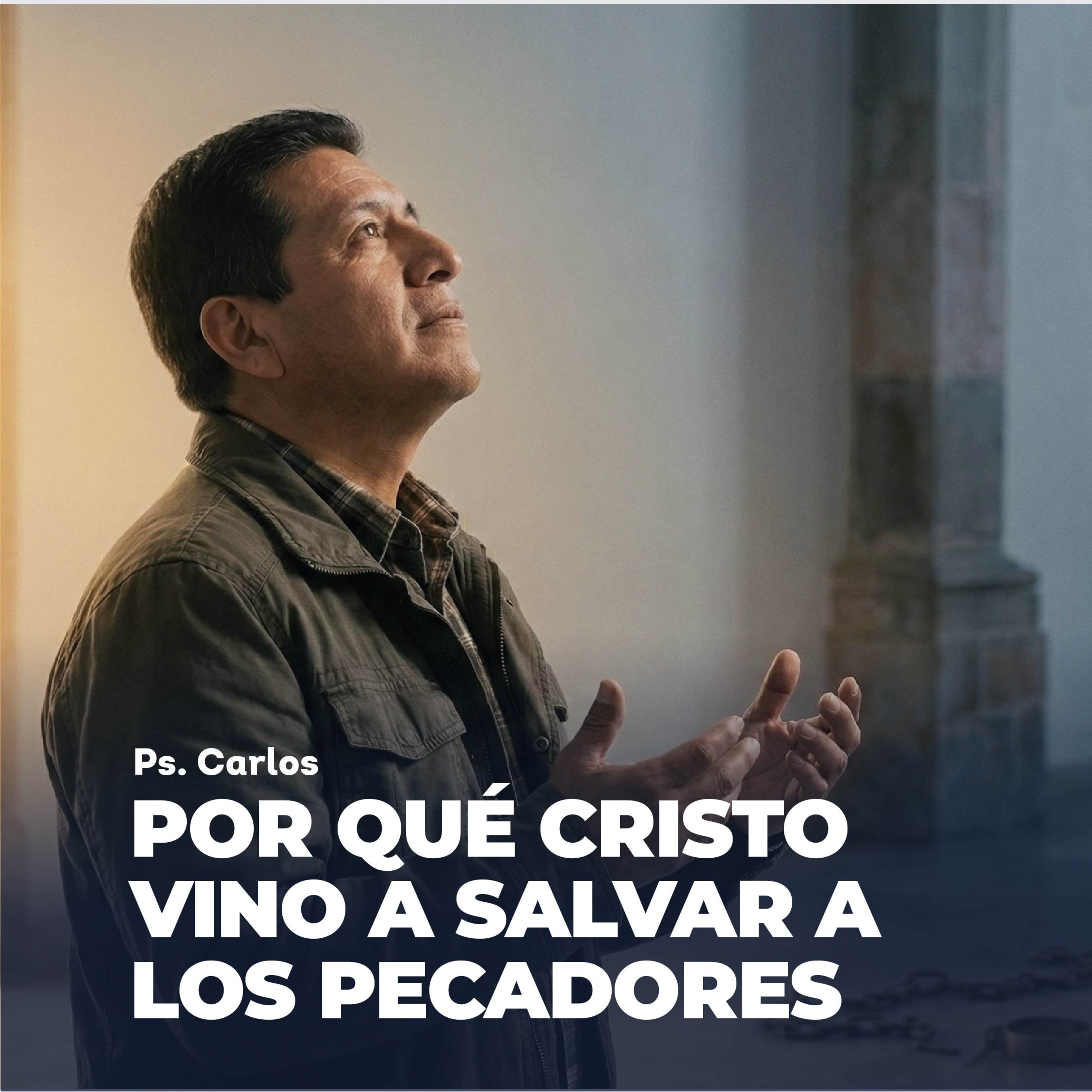 Devocional | Por Qué Cristo Vino a Salvar a los Pecadores episode artwork