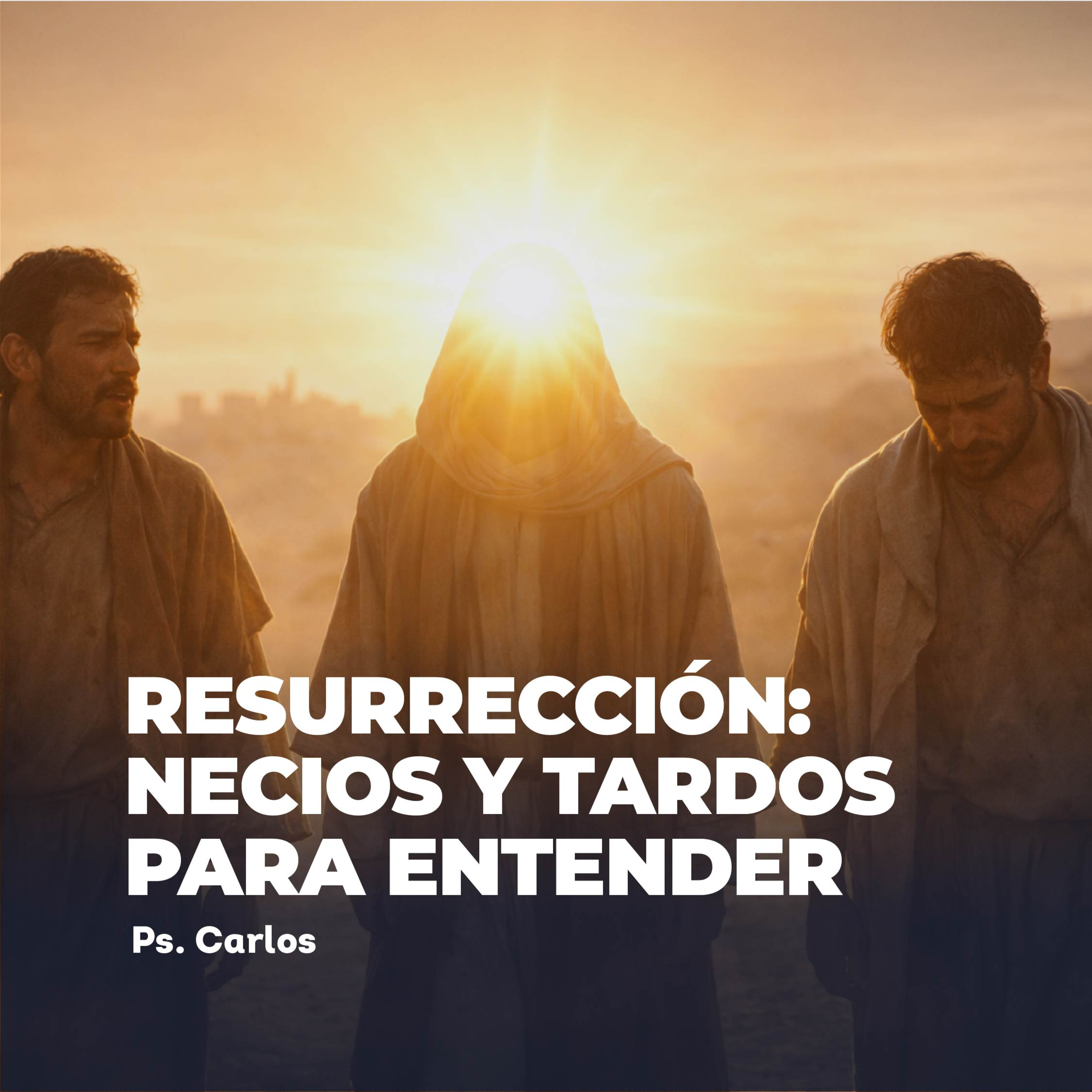 Devocional | Resurrección: Necios y Tardos para Entender episode artwork
