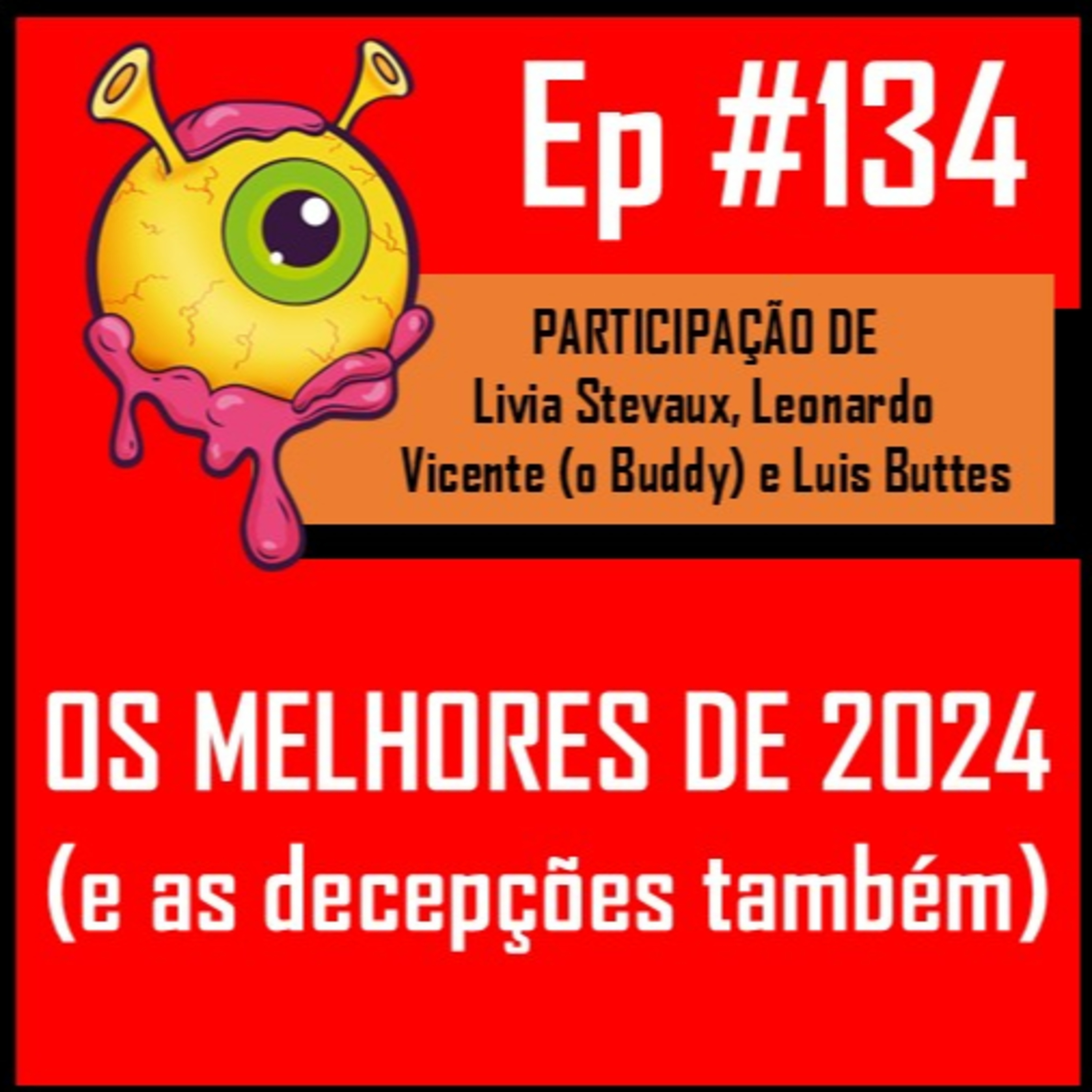 Ep 134 - Os Melhores de 2024 (e as decepções também) episode artwork