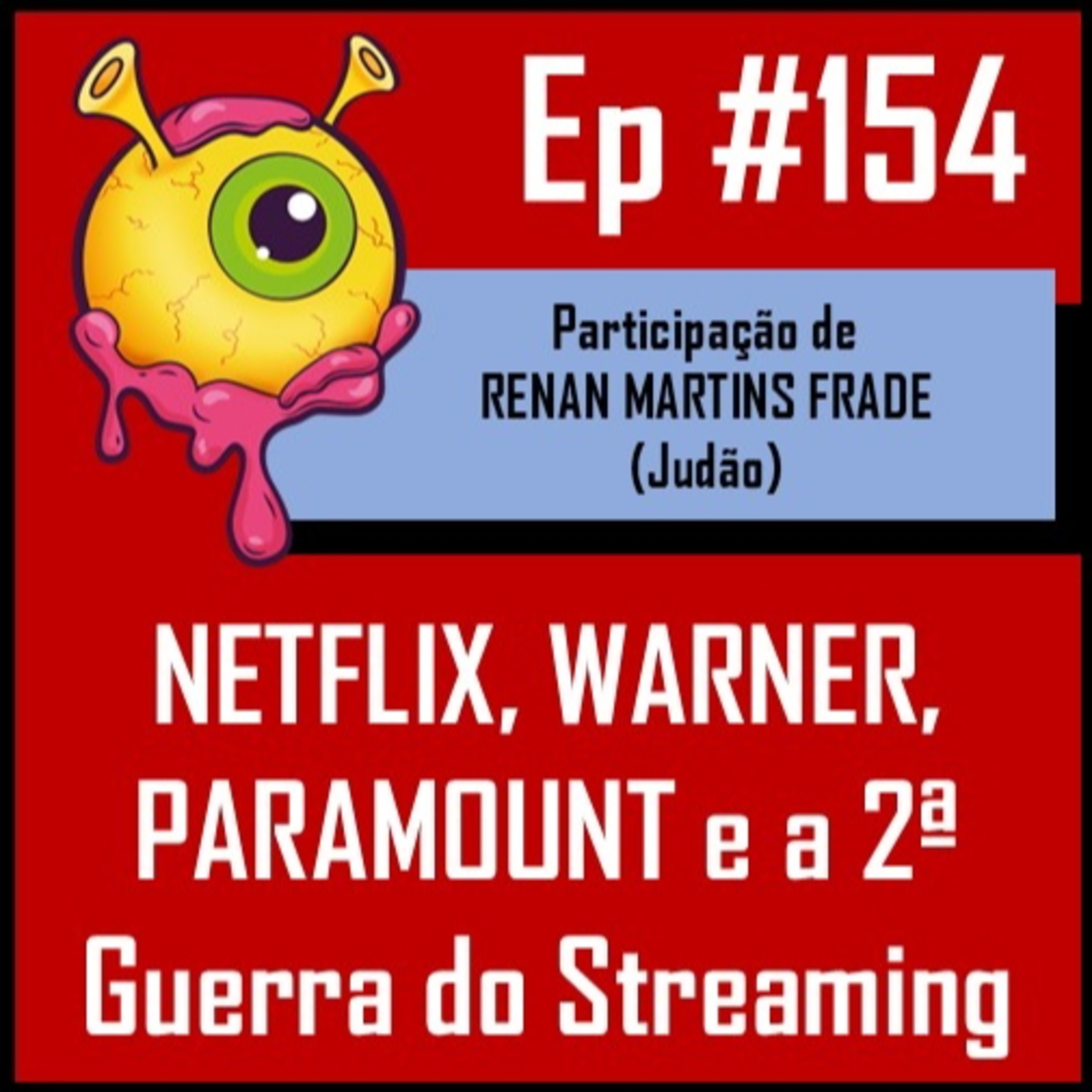 Ep 154 - Warner à Venda: O Que Muda na Nova Guerra do Streaming episode artwork