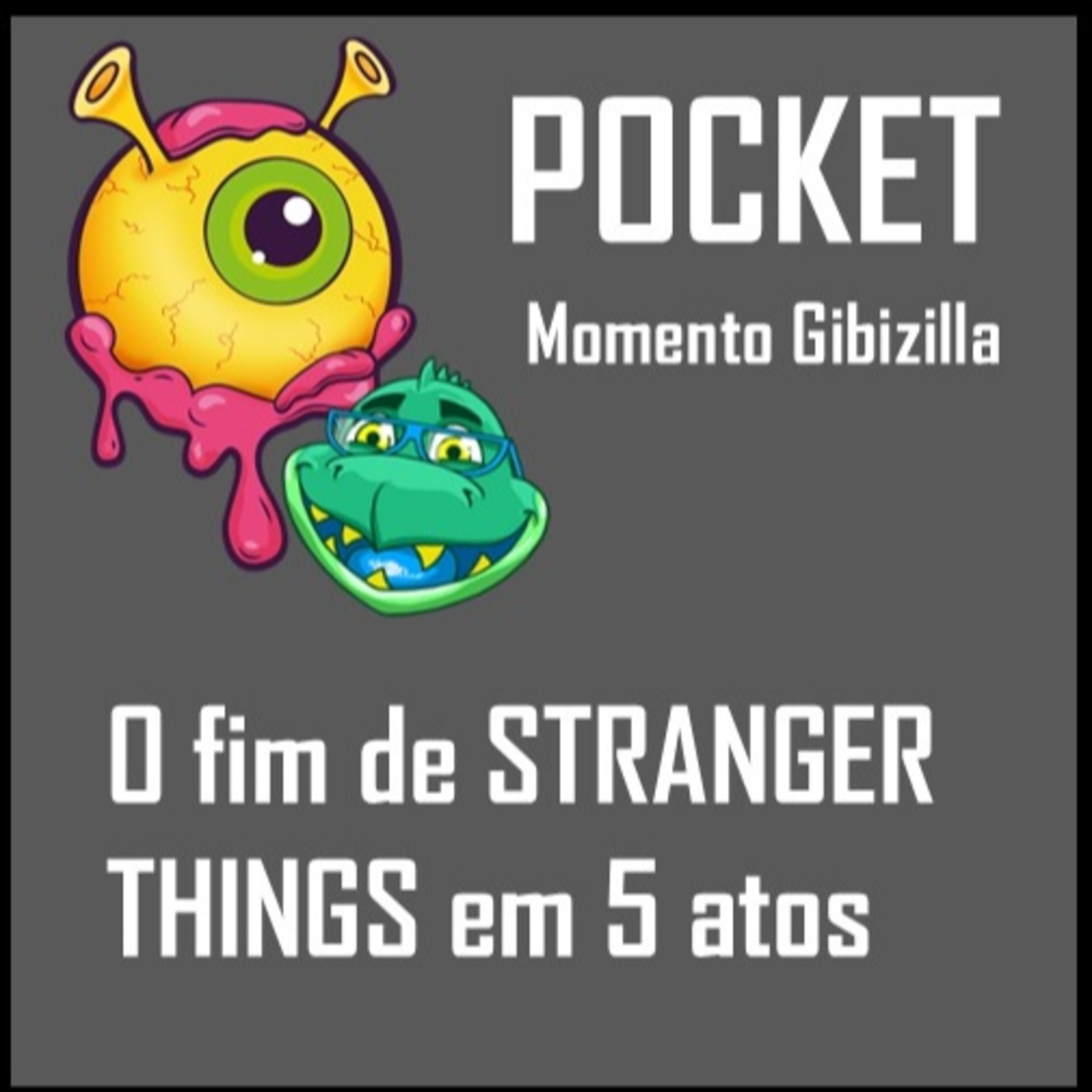 POCKET | Stranger Things Acabou — Mas a Discussão Ficou (Sem Spoilers) episode artwork