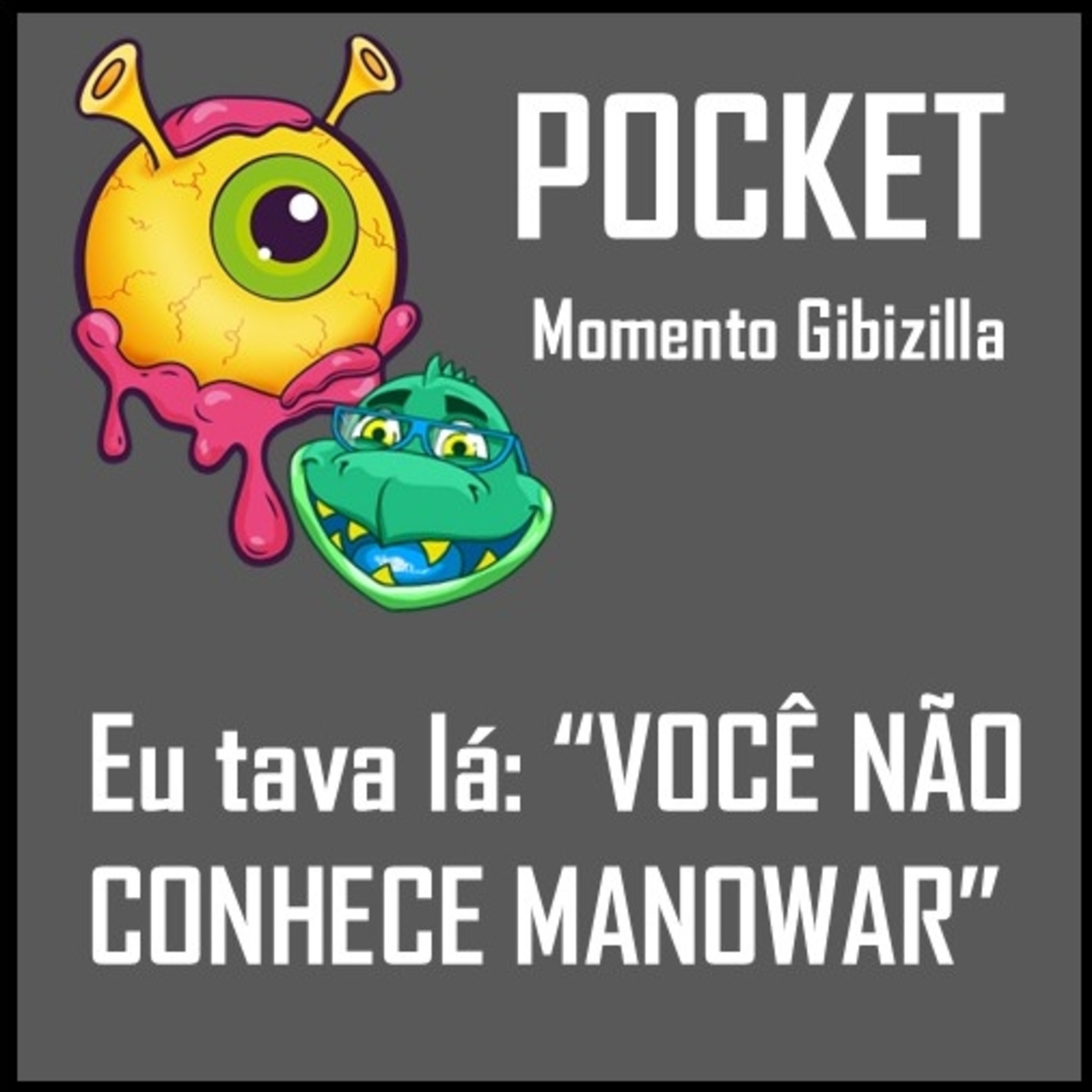 POCKET | Eu tava lá: "Você não conhece Manowar" episode artwork