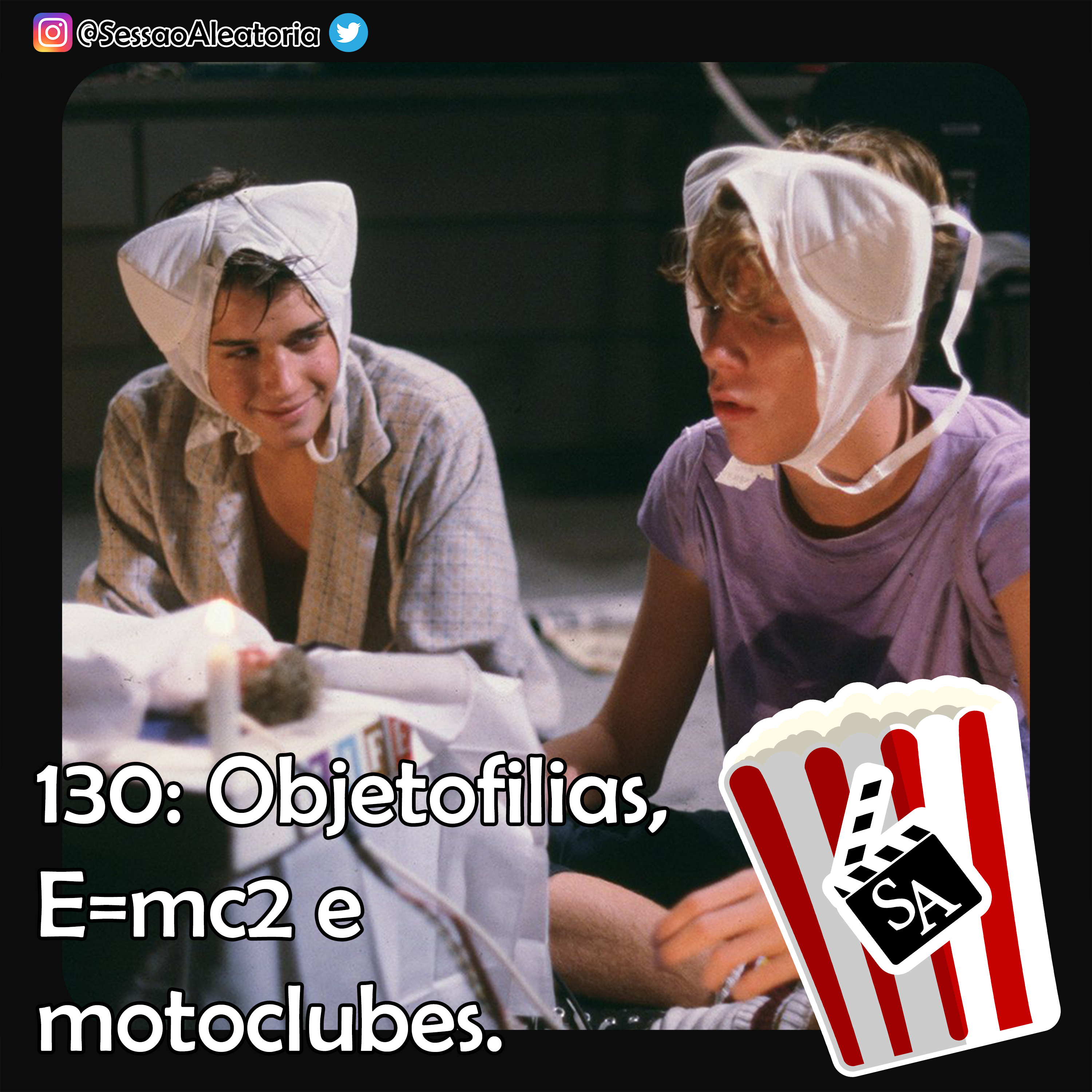 Ep.130 – Objetofilias, E=mc2 e Motoclubes - Mulher Nota 1000 (1985) episode artwork