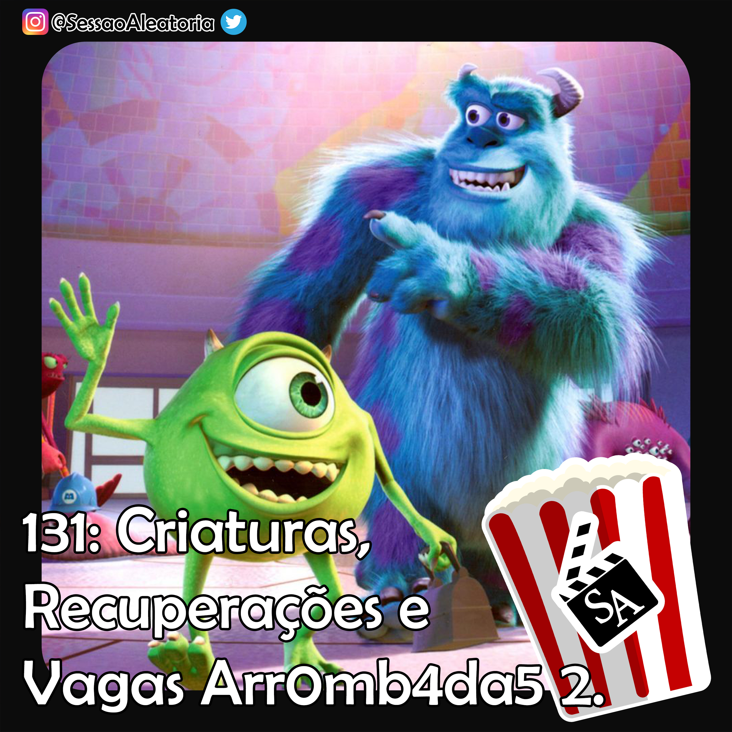 Ep.131 - Criaturas, Recuperações e Vagas Arr0mb4da5 - Monstros S/A (2001) episode artwork