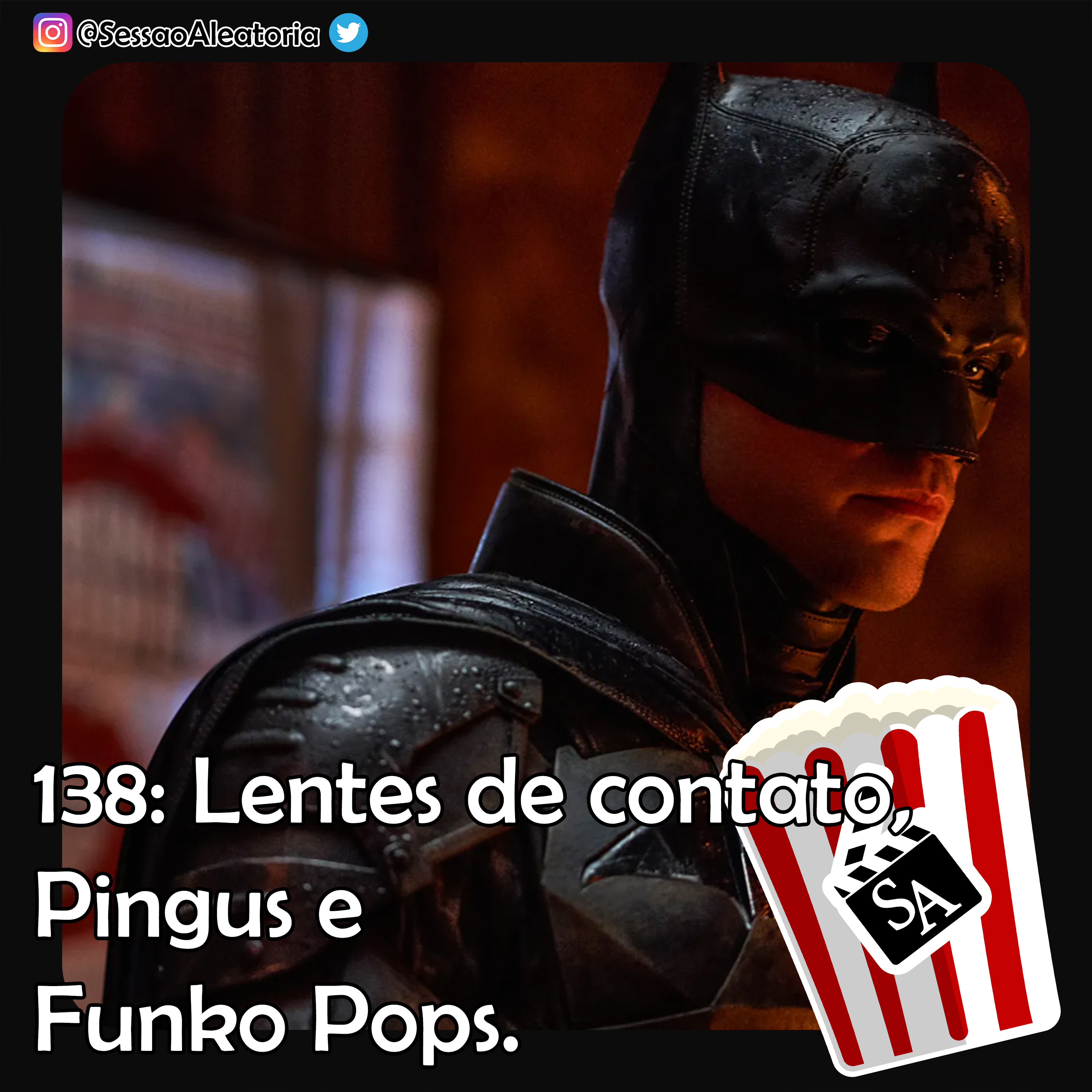 Ep.138 - Lentes de contato, Pingus e Funko Pops – The Batman (2022) episode artwork
