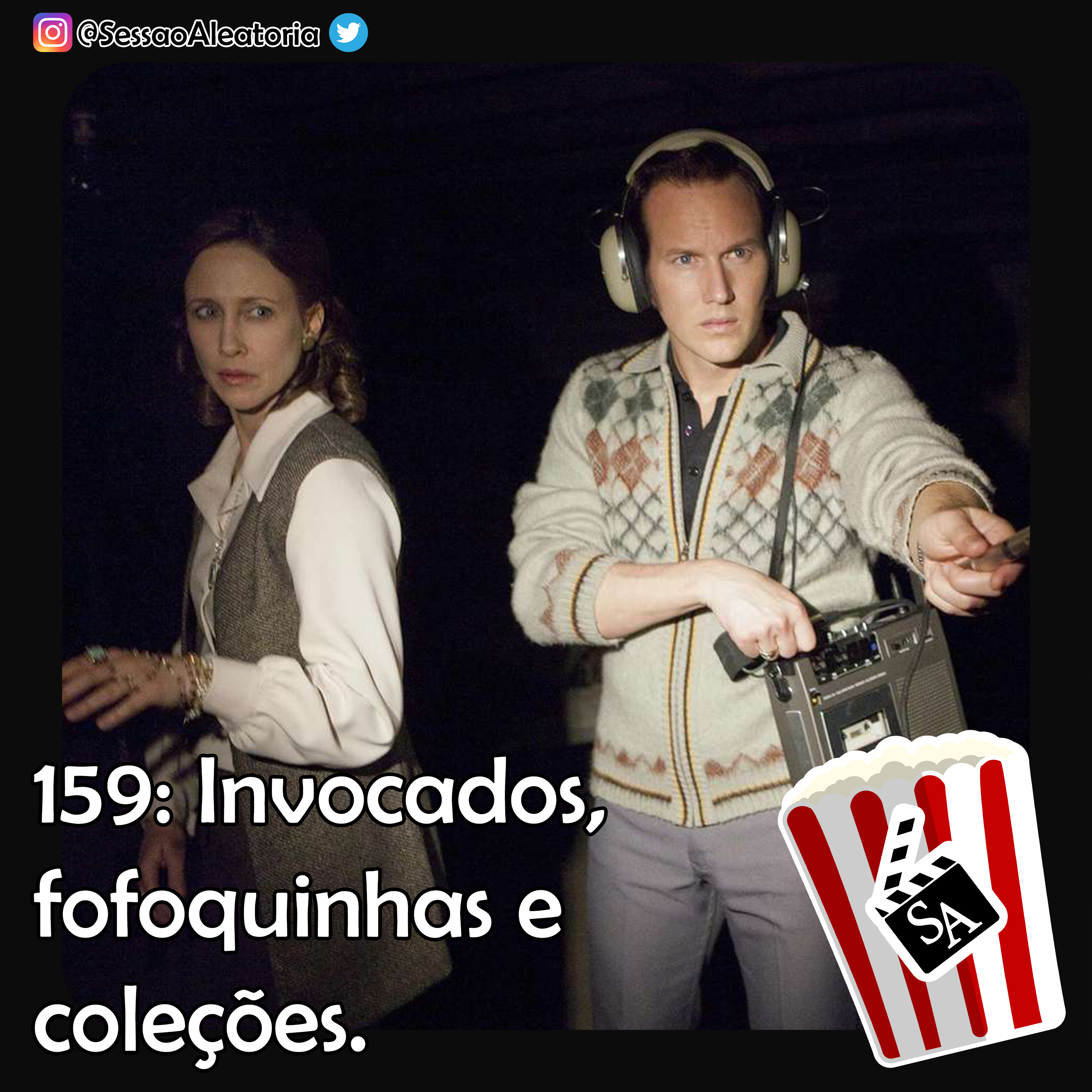 Ep.159 - Invocados, Fofoquinhas e Coleções – A Invocação do Mal (2013) episode artwork