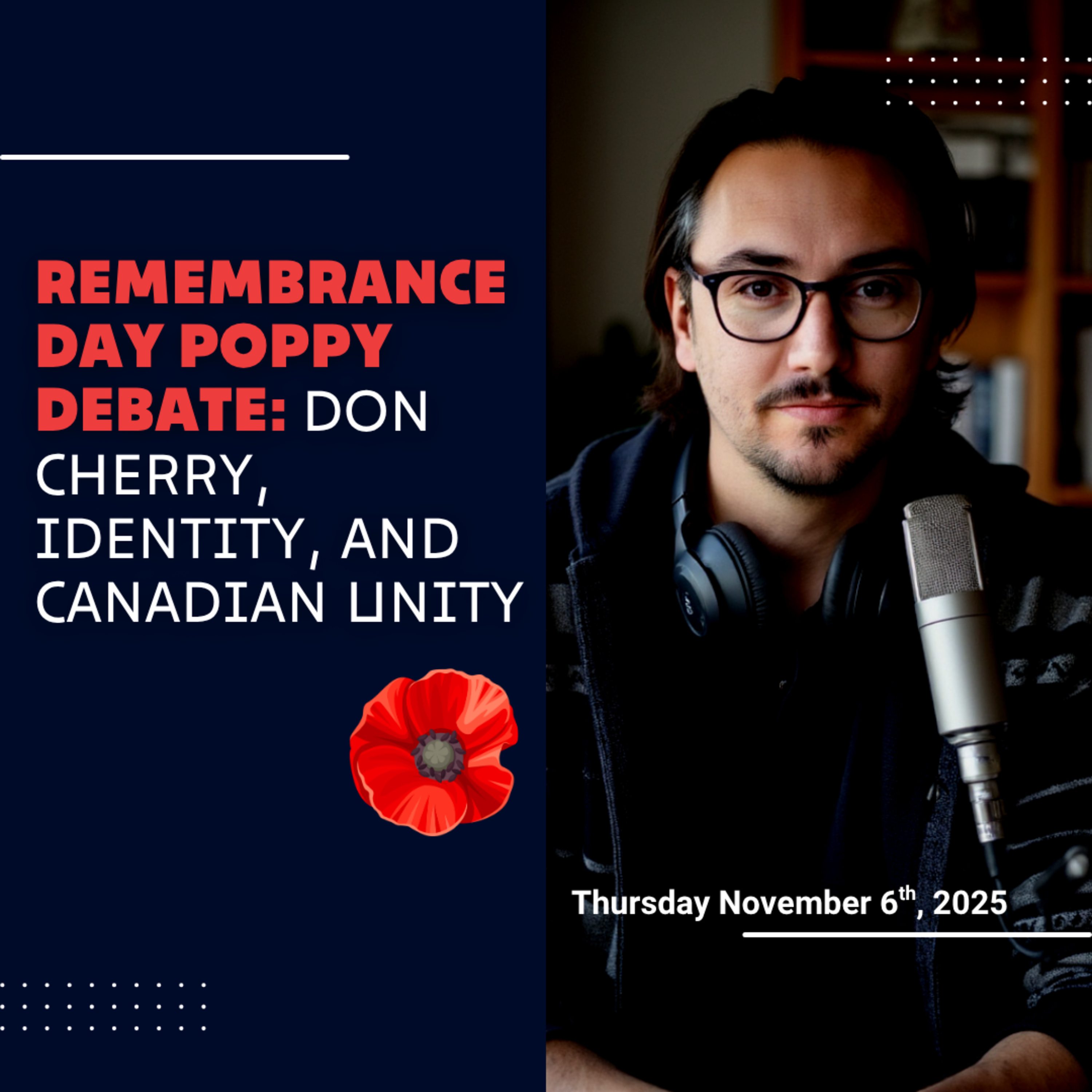Remembrance Day Poppy Debate: Don Cherry, Identity, and Canadian Unity episode artwork