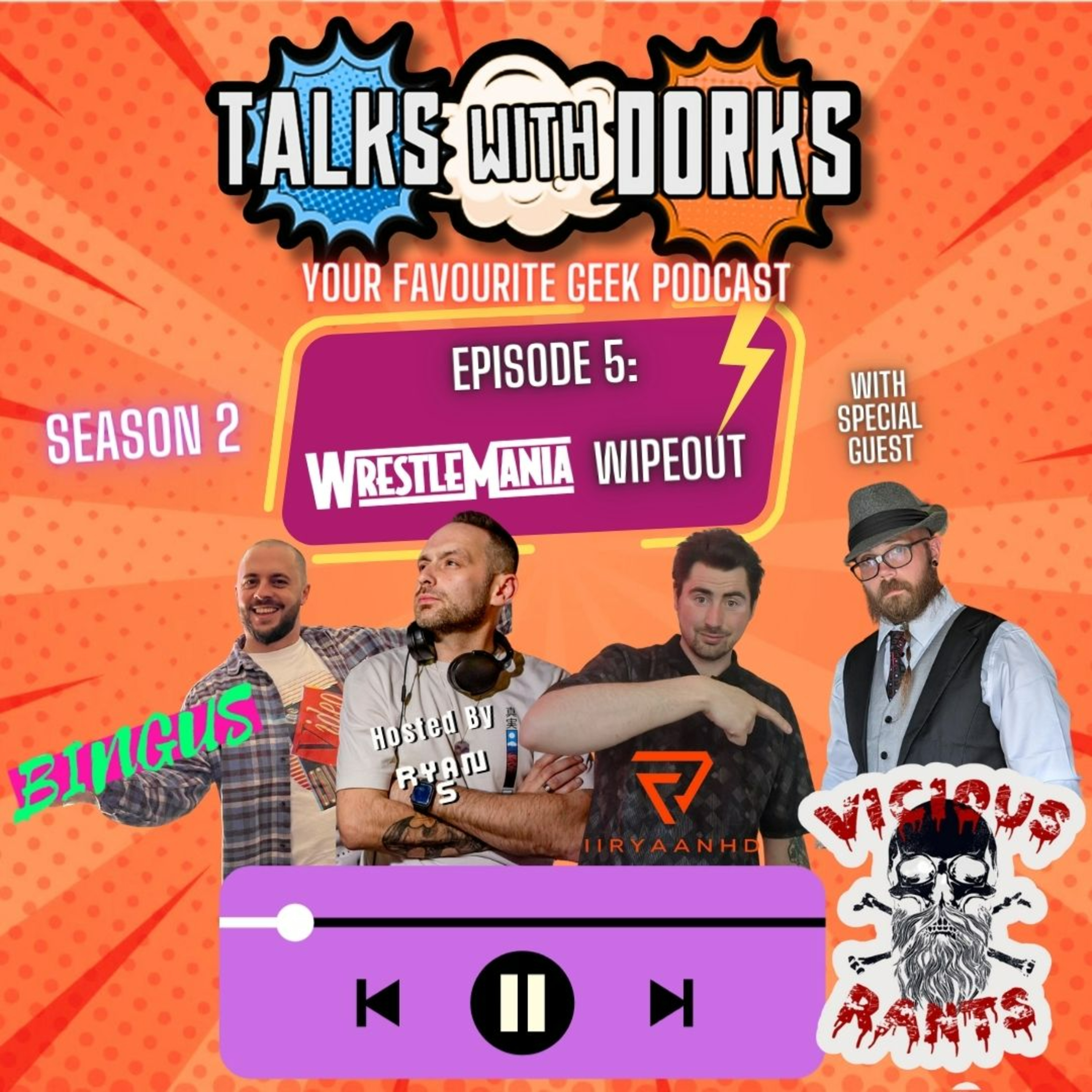 TALKS WITH DORKS SEASON 2 EPISODE 5: WRESTLEMANIA WIPEOUT episode artwork
