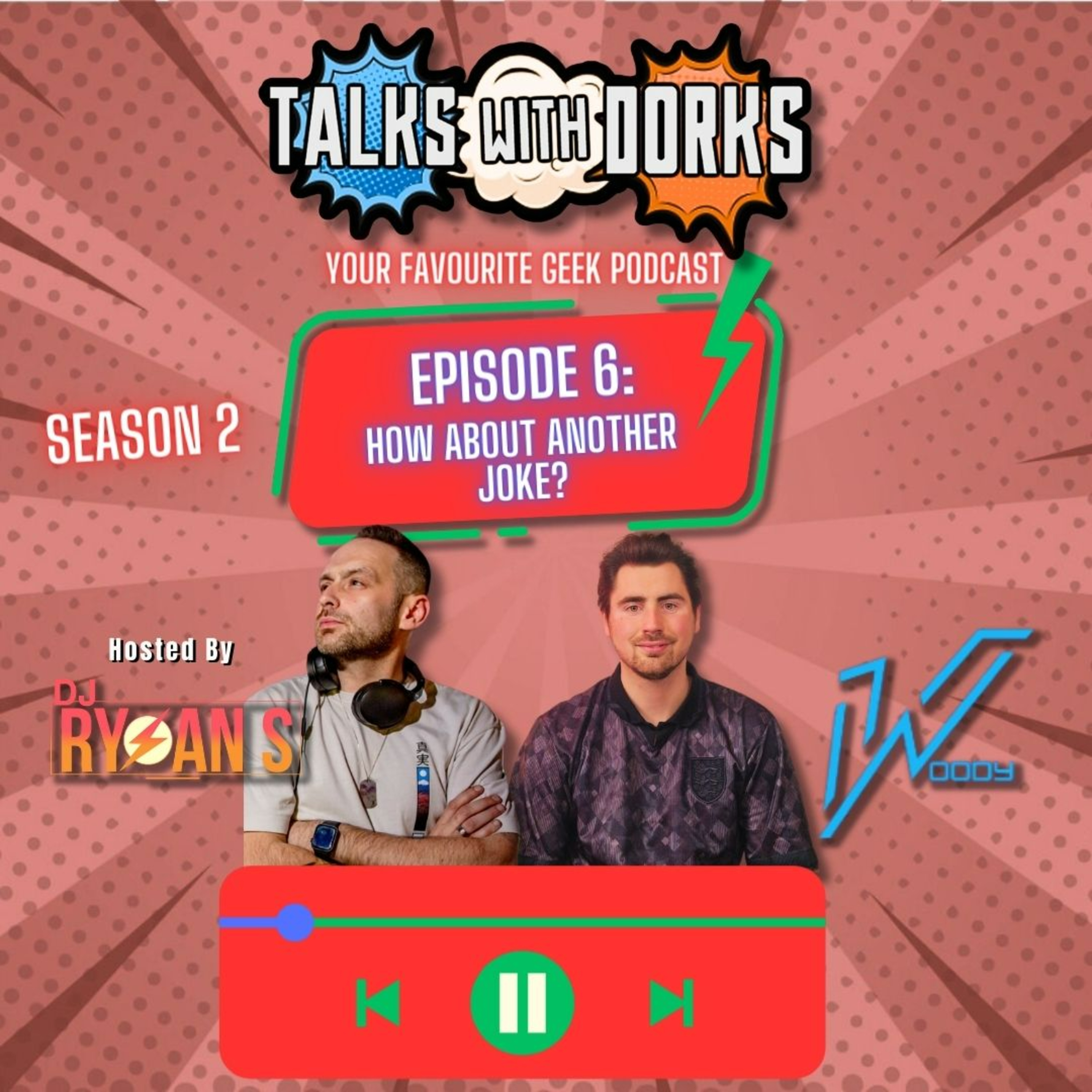 TALKS WITH DORKS SEASON 2 EPISODE 6: HOW ABOUT ANOTHER JOKE? episode artwork