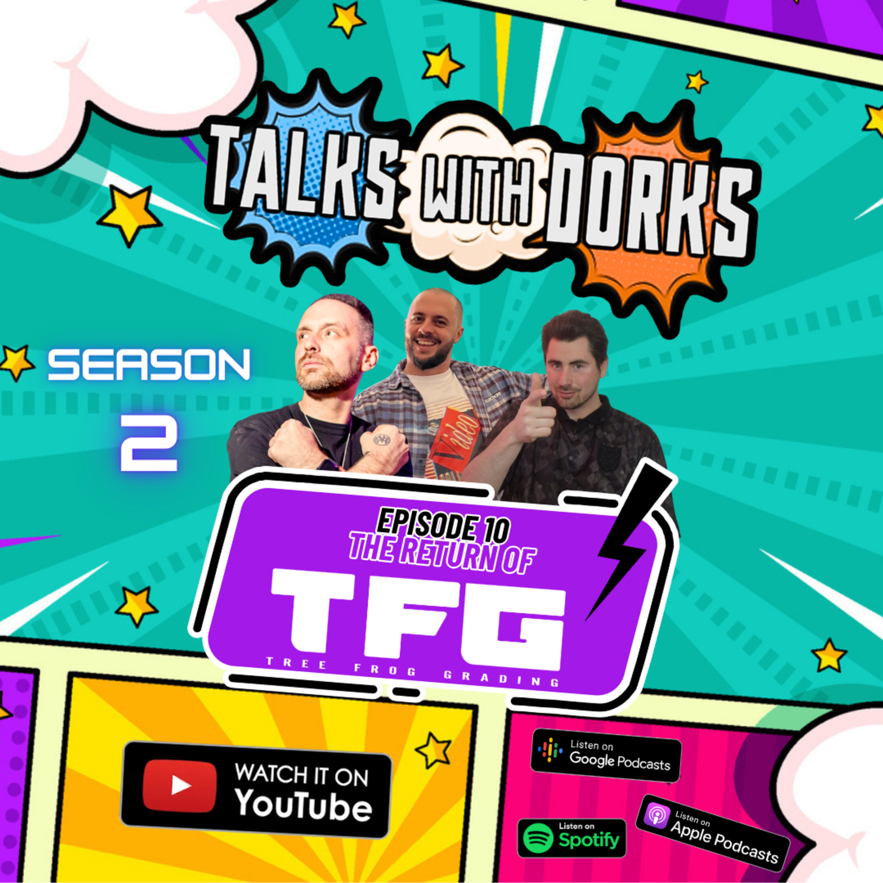 Talks With Dorks Season 2 Episode 10: The Return of TFG episode artwork