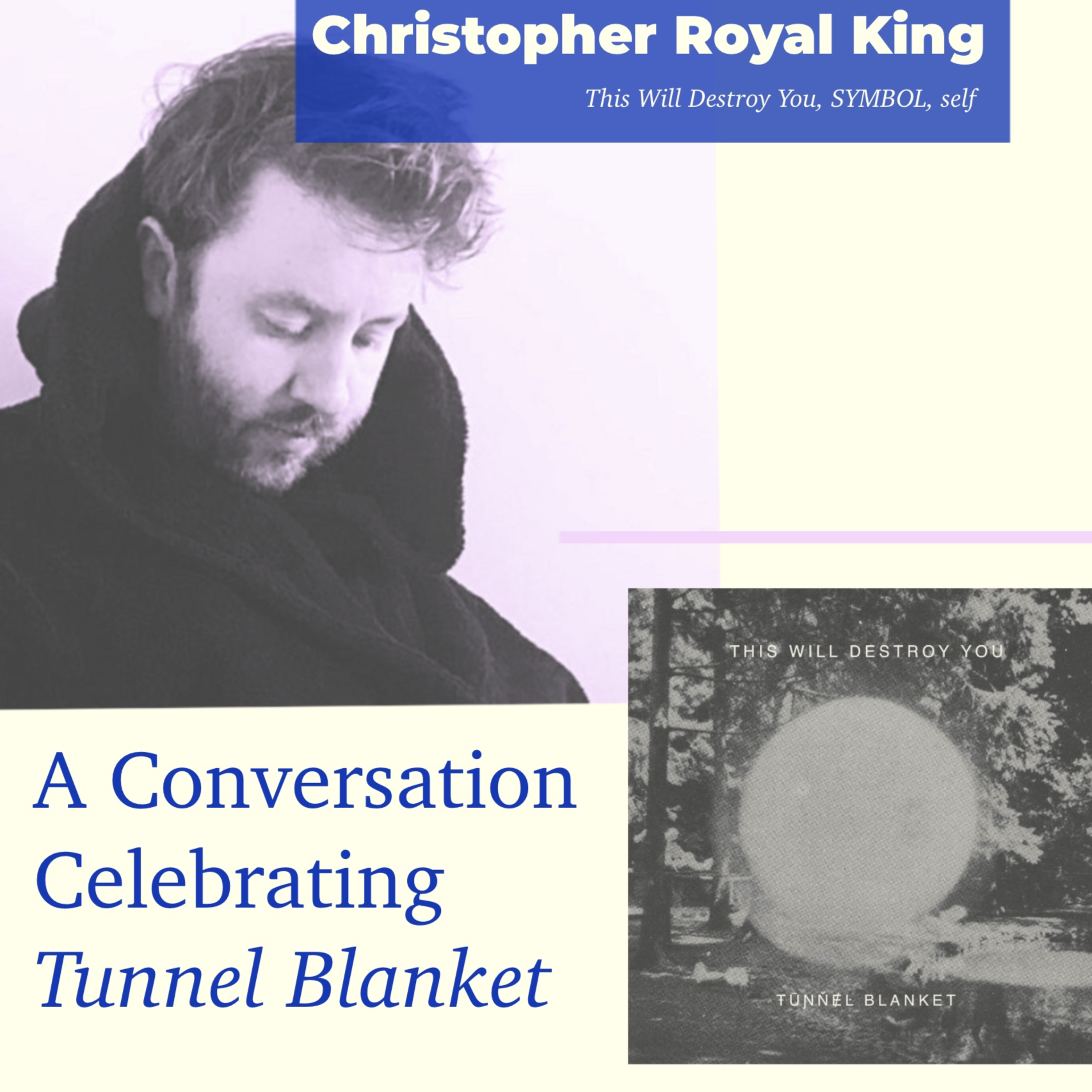 Christopher Royal King (This Will Destroy You, Symbol, self)