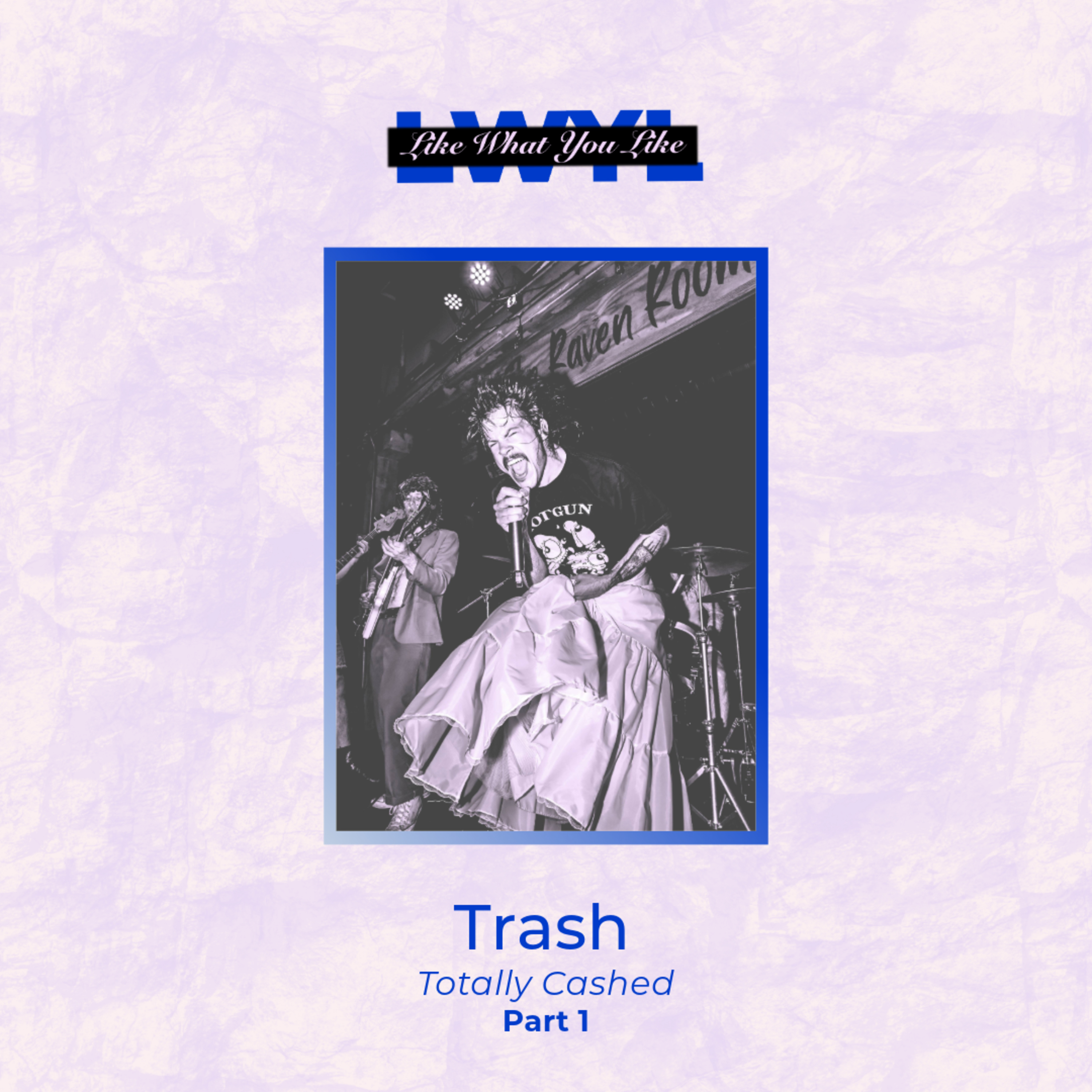 Trash (Totally Cashed) - Part 1