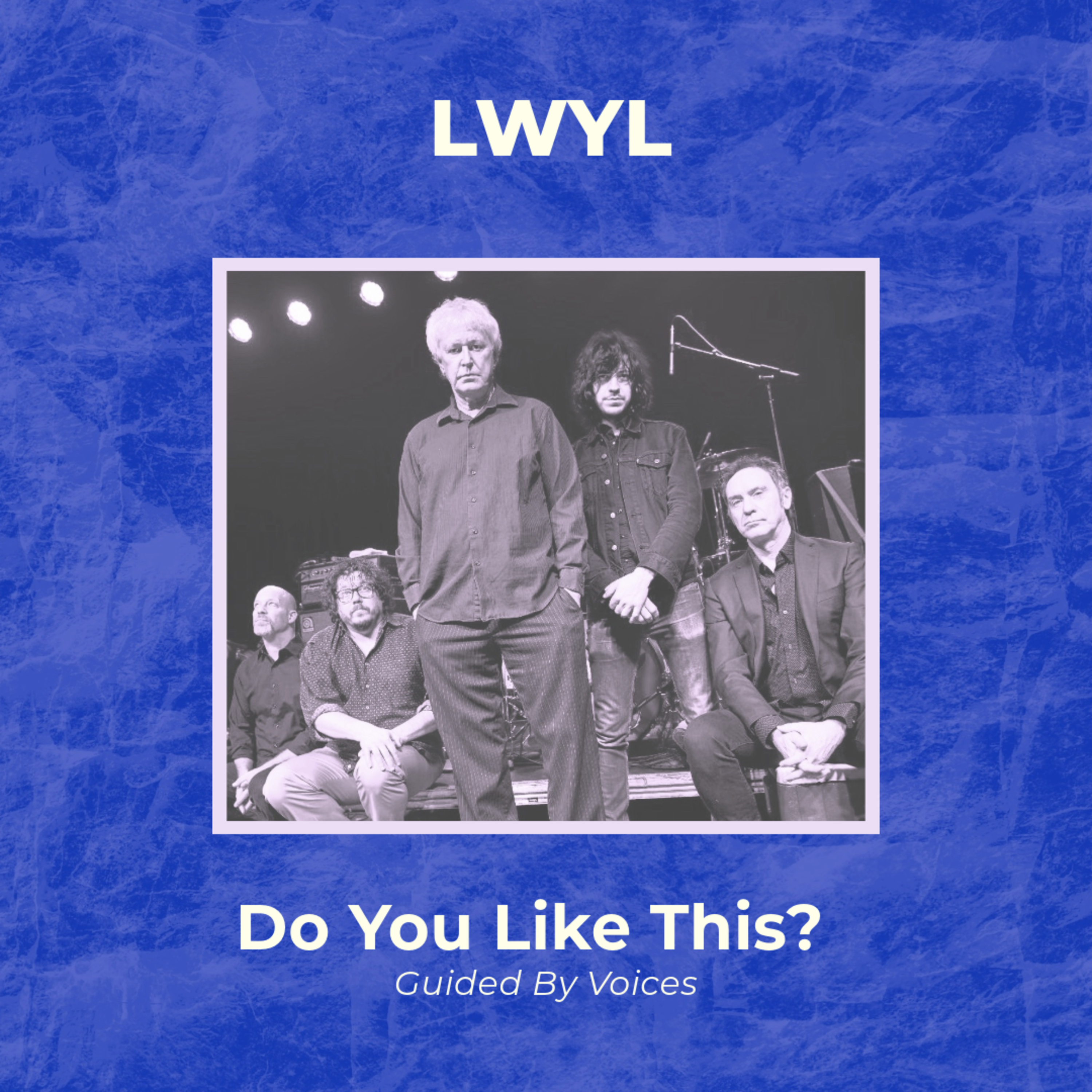 Do You Like This: Guided By Voices