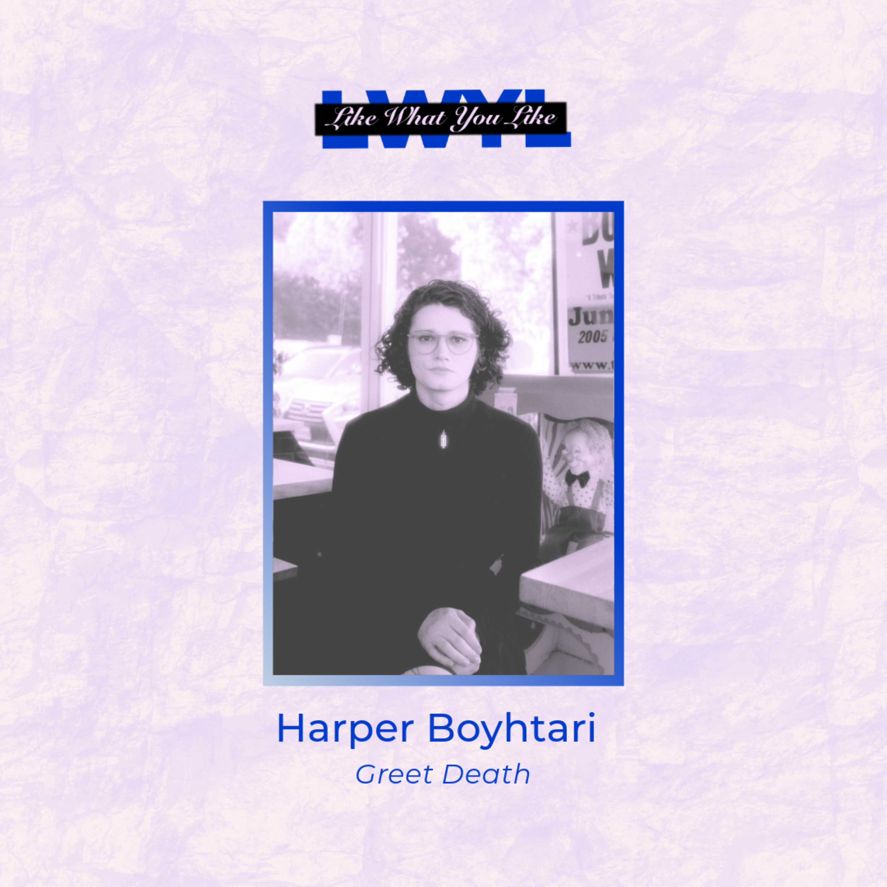 Harper Boyhtari (Greet Death)