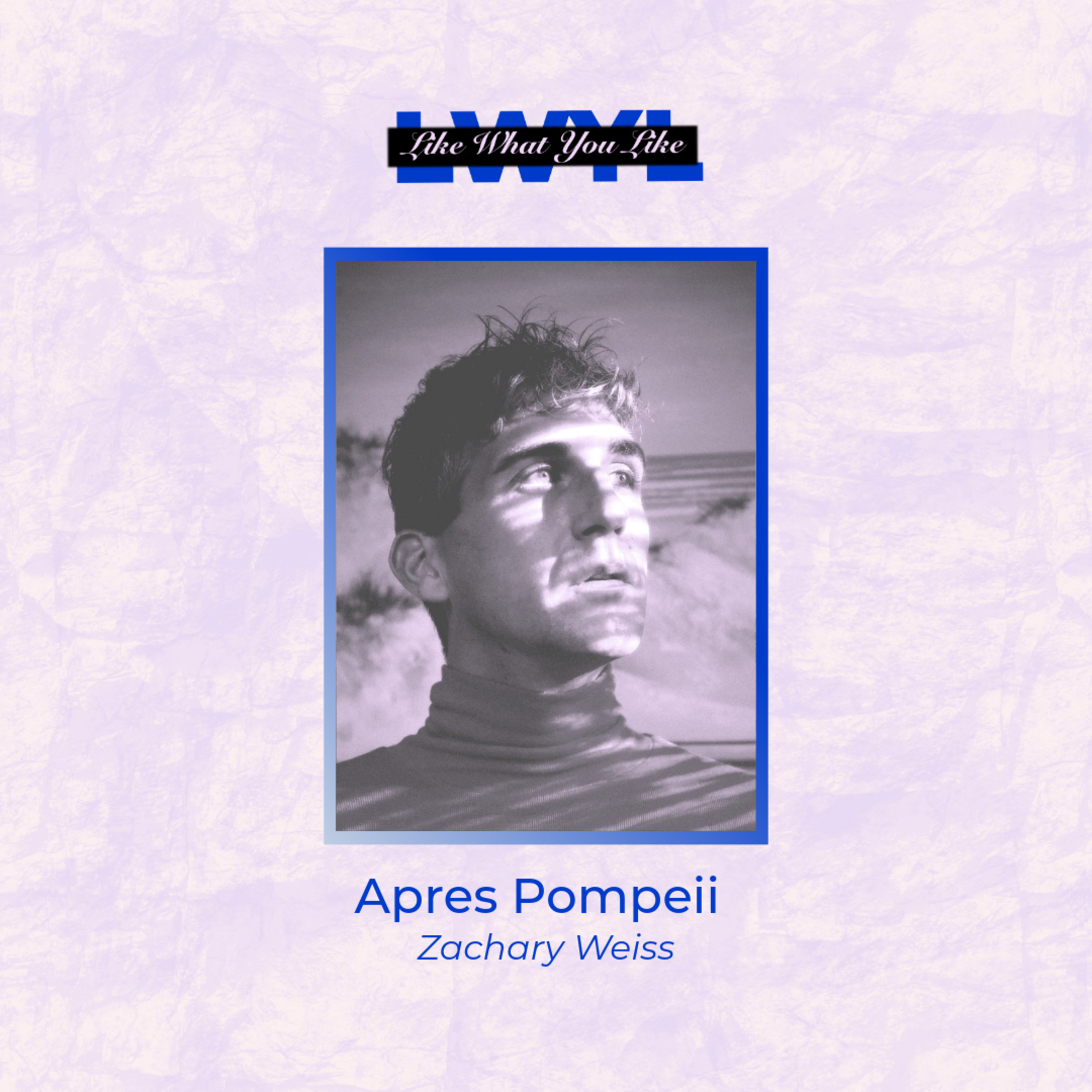 Apres Pompeii (Zachary Weiss)