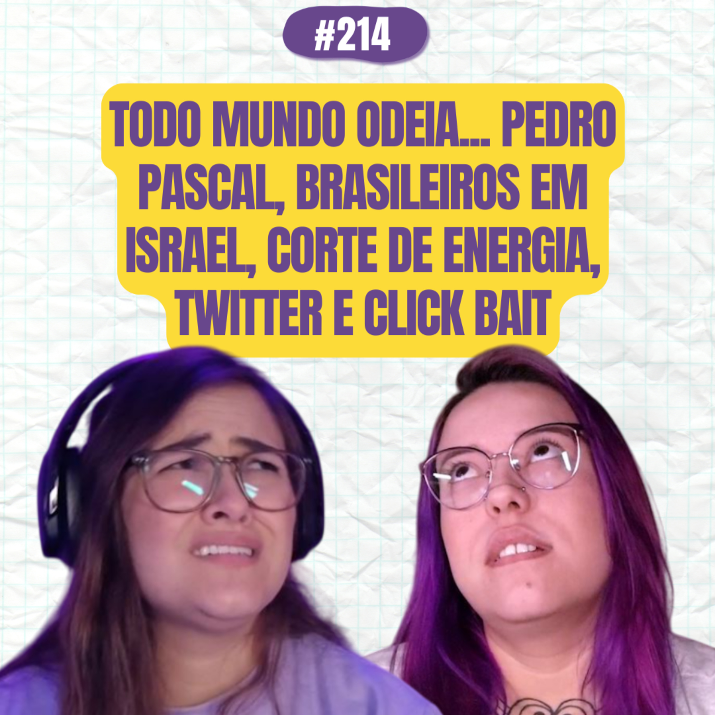 #214 COMOEUVIM POCKET: Todo mundo odeia... Pedro Pascal, brasileiros em Israel, corte de energia, twitter e click bait