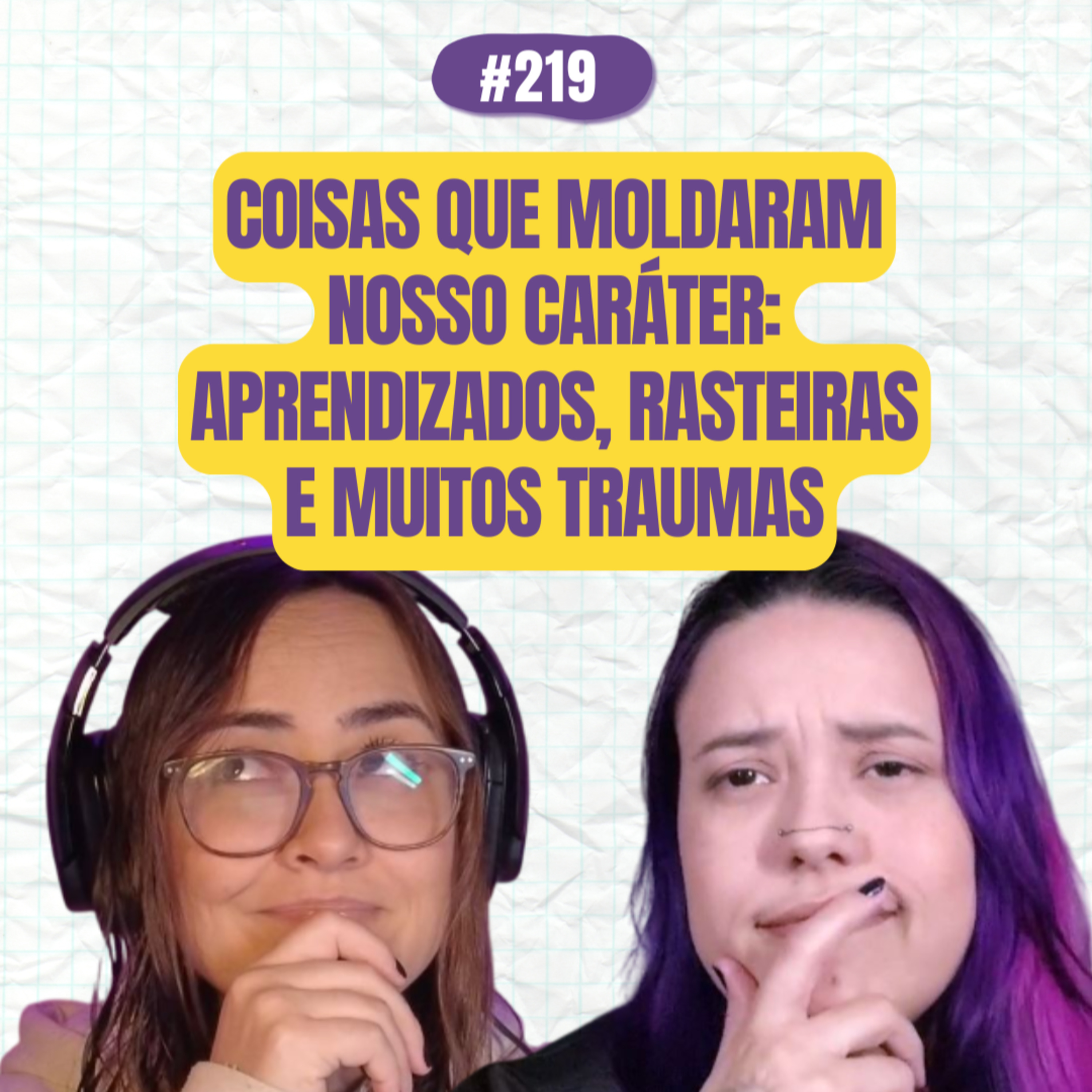 #219 COMOEUVIM POCKET: Coisas que moldaram nosso caráter: aprendizados, rasteiras e muitos traumas