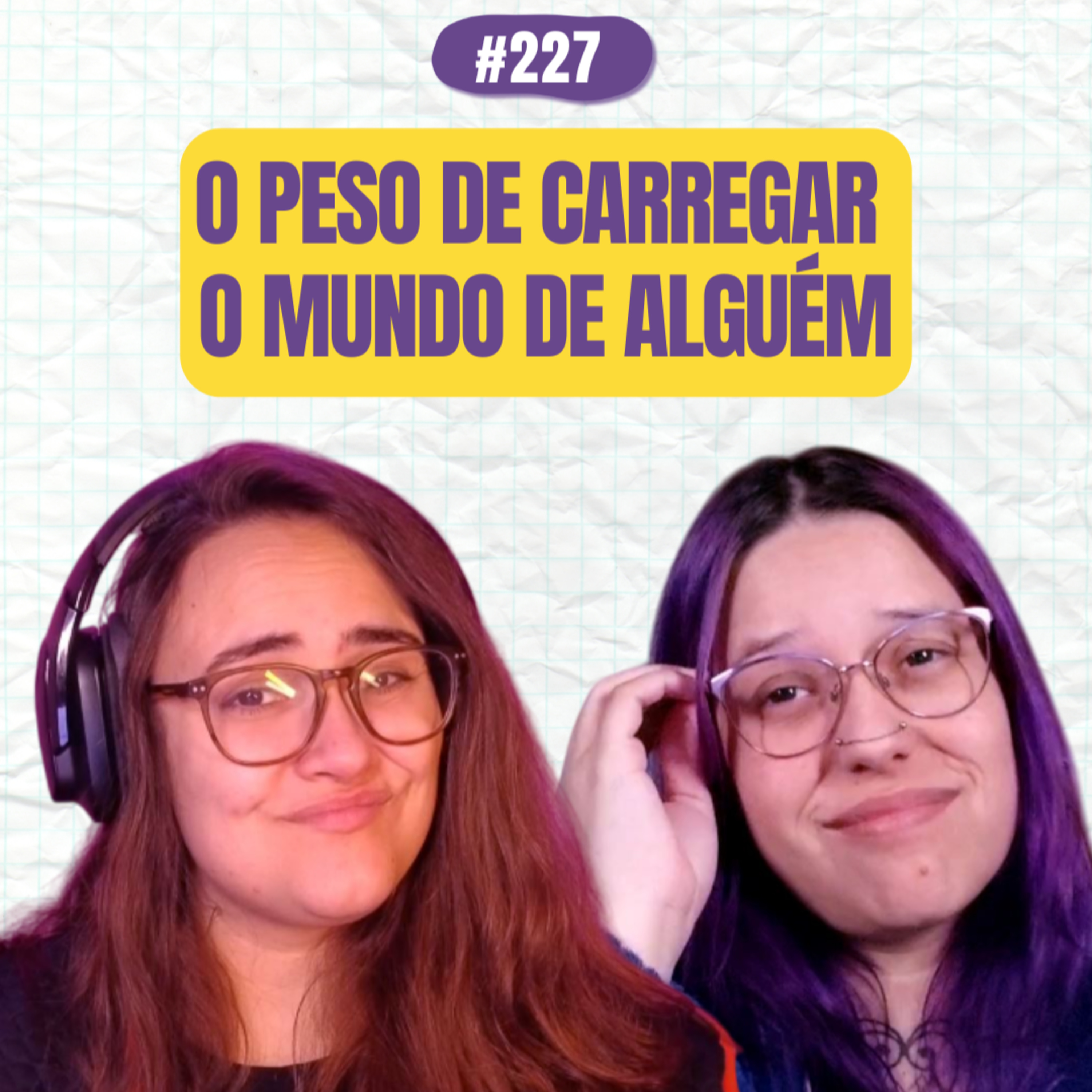 #227 COMOEUVIM POCKET: O peso carregar o mundo de alguém