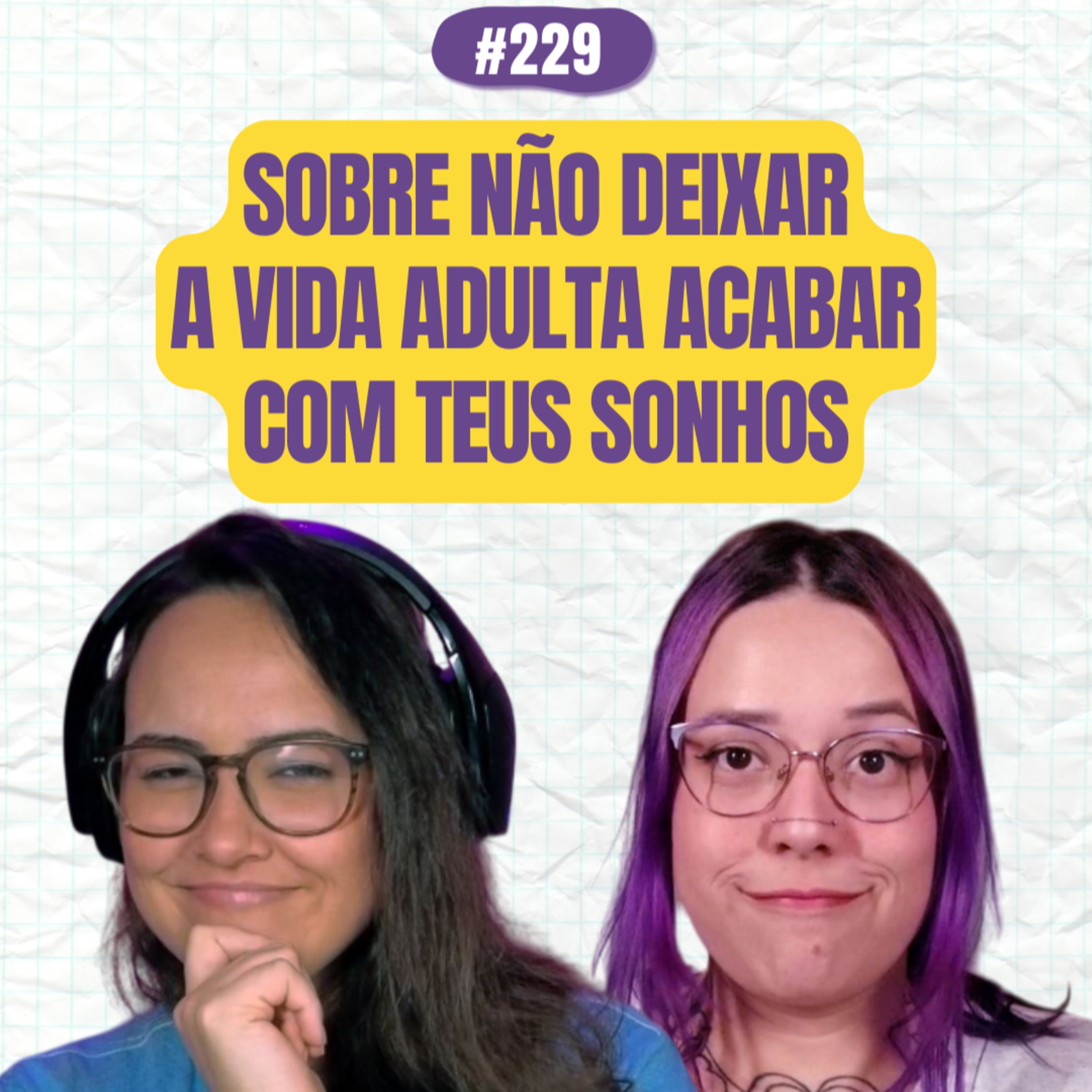 #229 COMOEUVIM POCKET: Sobre não deixar a vida adulta acabar com teus sonhos