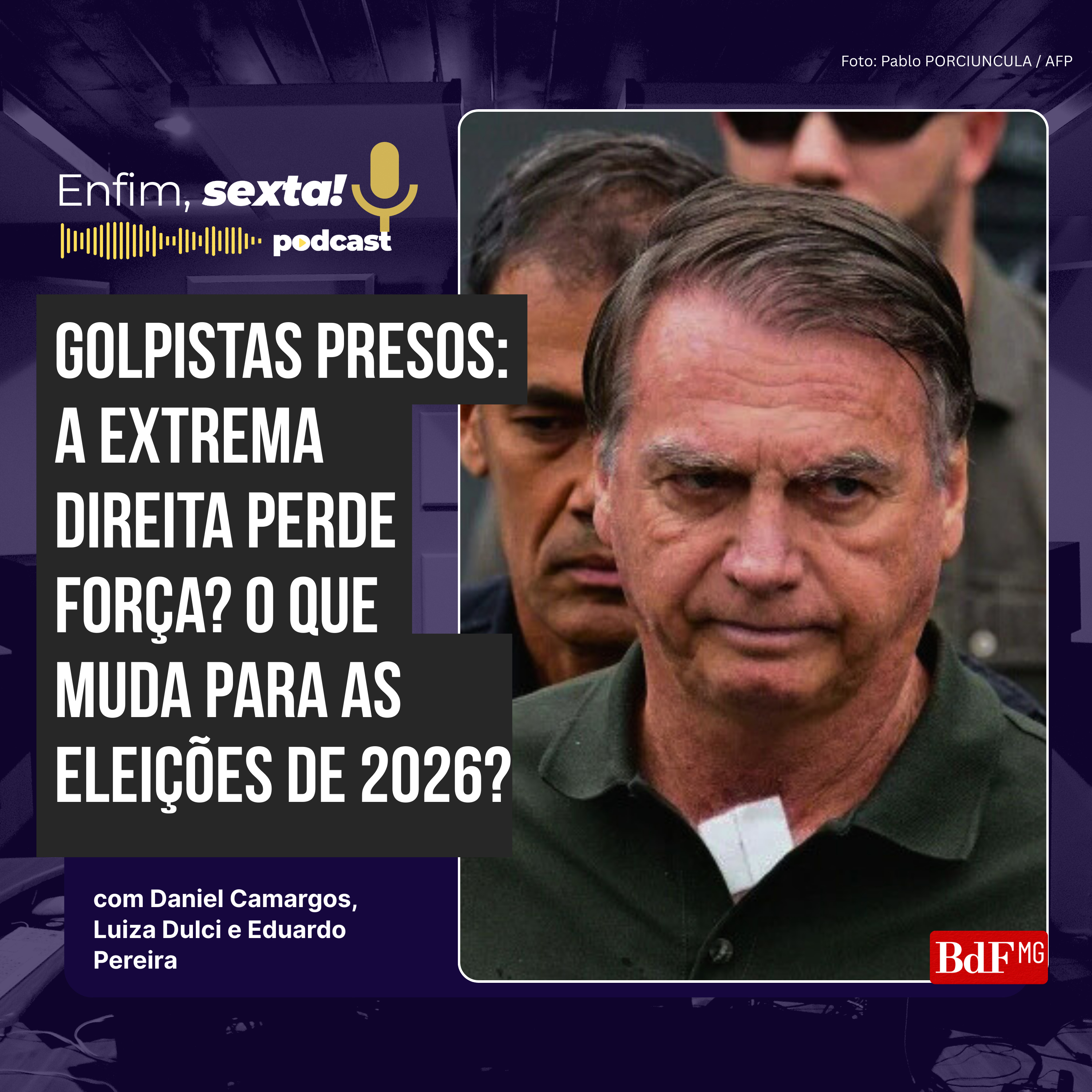Golpistas presos: a extrema direita perde força? O que muda para as eleições de 2026?