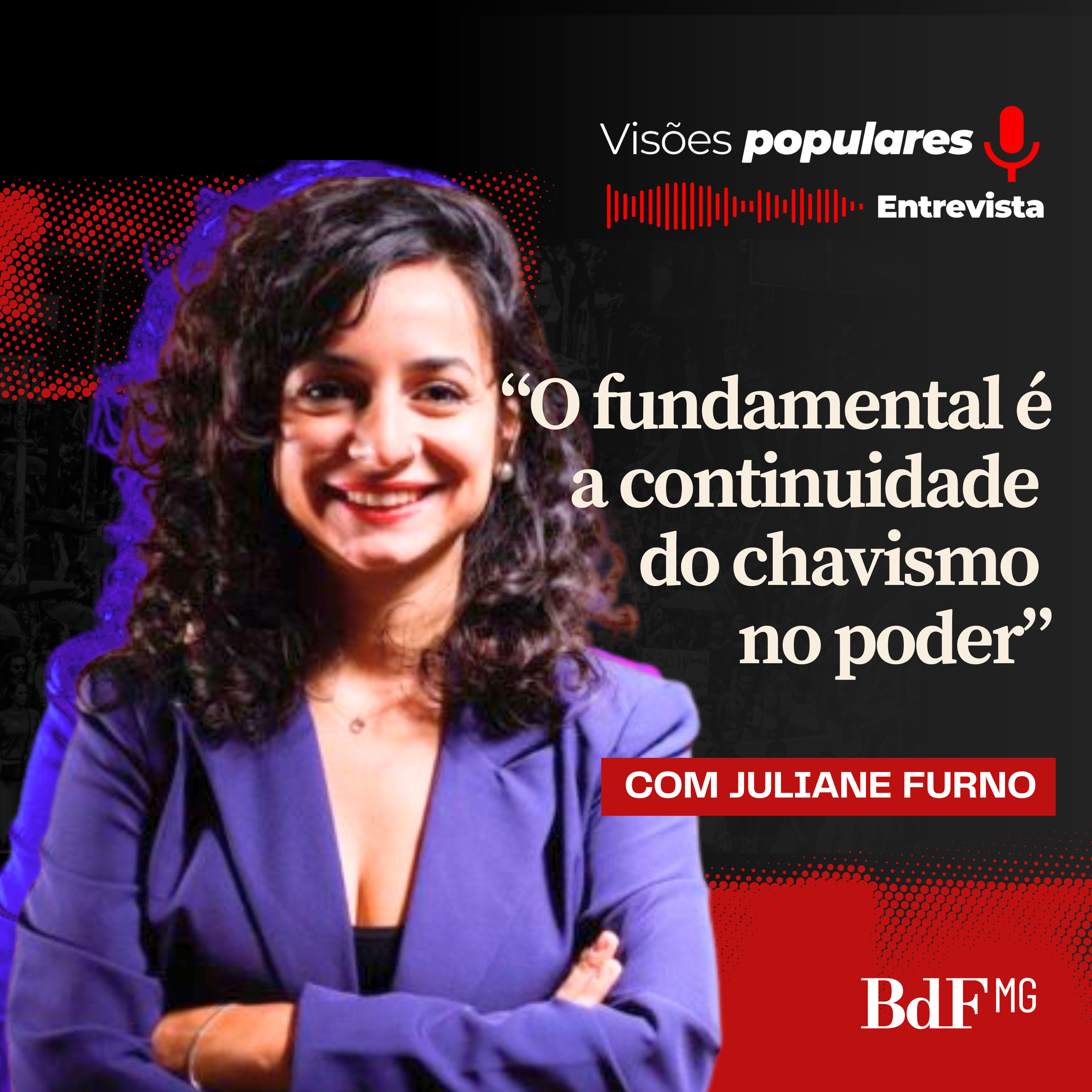 “O fundamental é a continuidade do chavismo no poder”, aponta a economista e professora Juliane Furno - Visões Populares Entrevista 