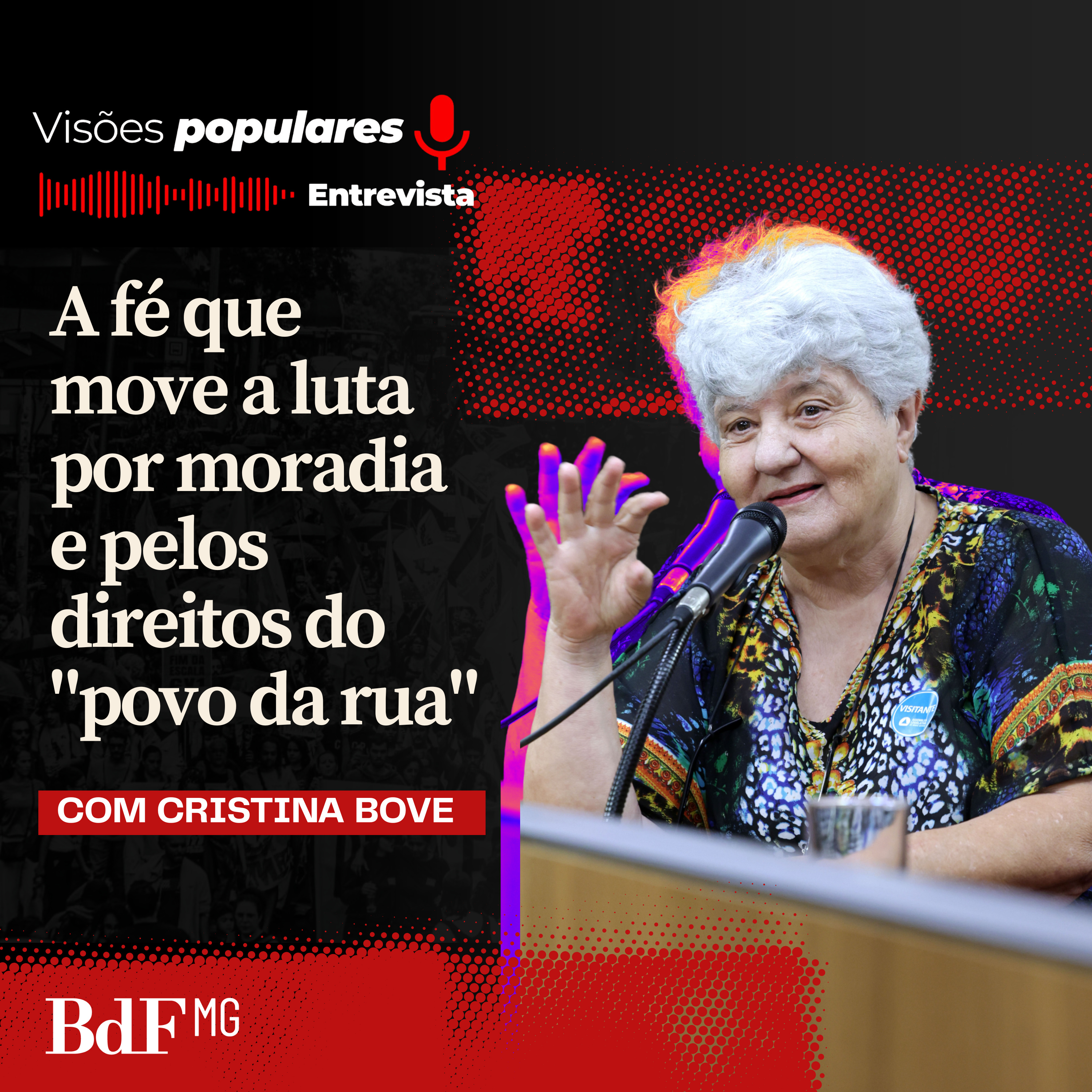 A fé que move a luta por moradia e pelos direitos do "povo da rua", com Cristina Bove