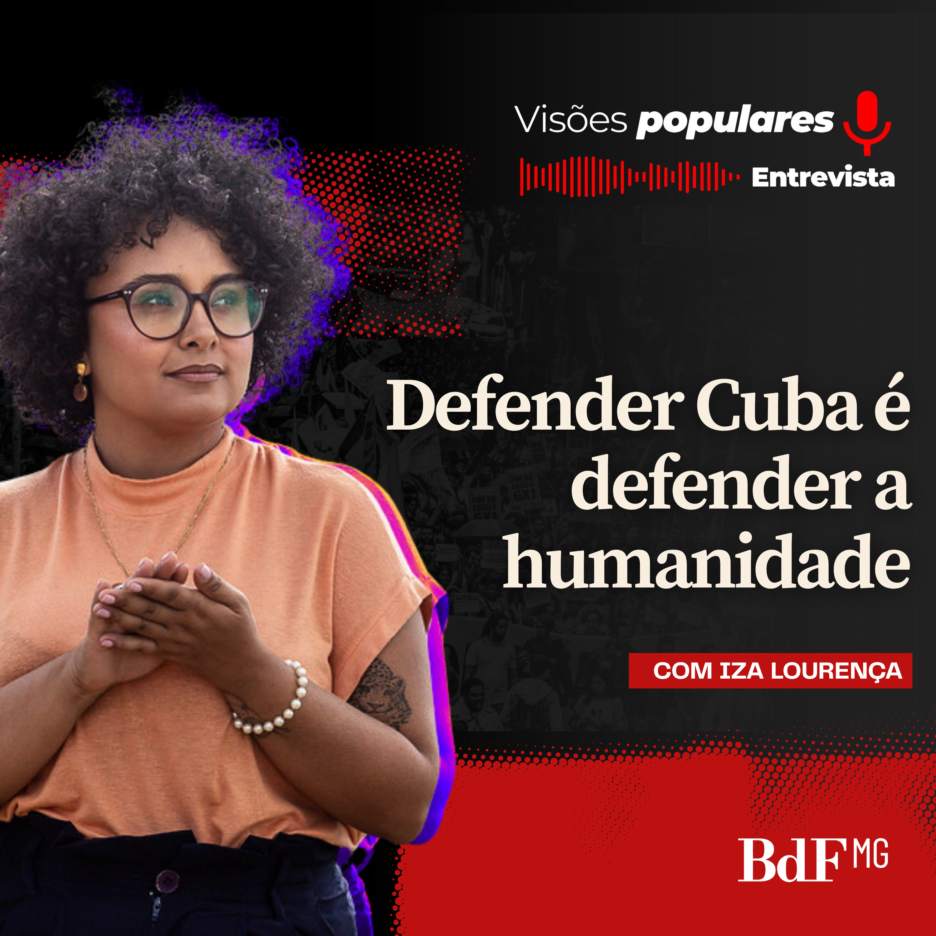 “Defender Cuba é defender a humanidade”, aponta Iza Lourença