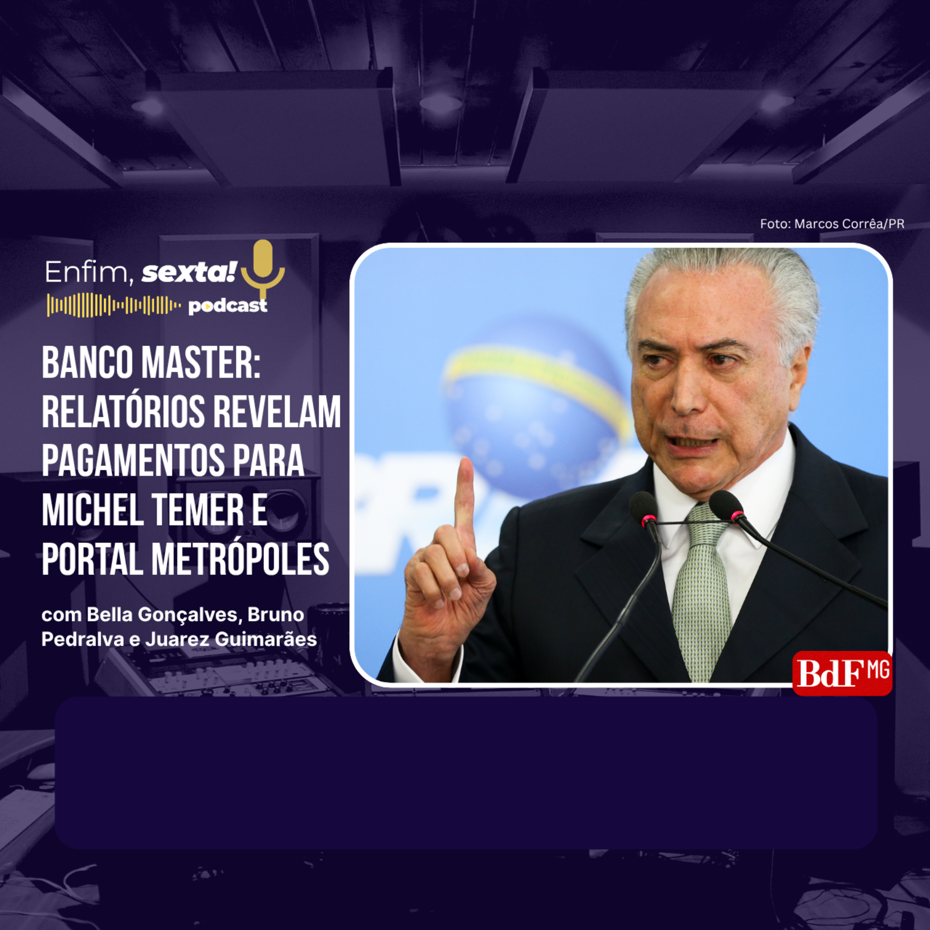 Banco Master: relatórios revelam pagamentos para Michel Temer e portal Metrópoles