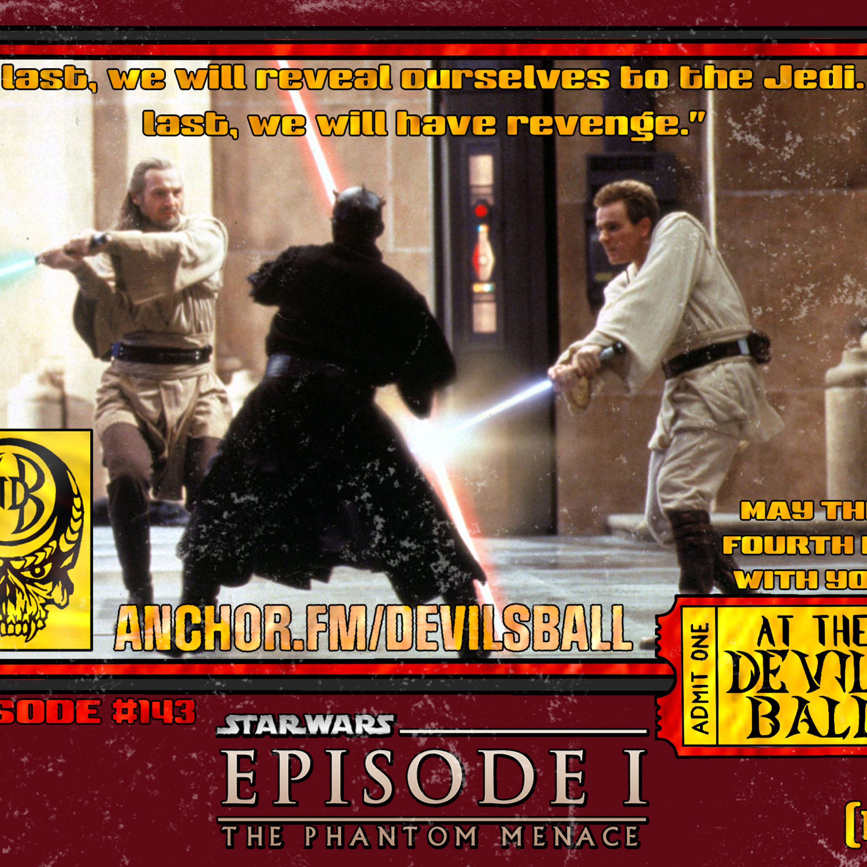 Episode 143- Star Wars: Episode One: The Phantom Menace (1999)