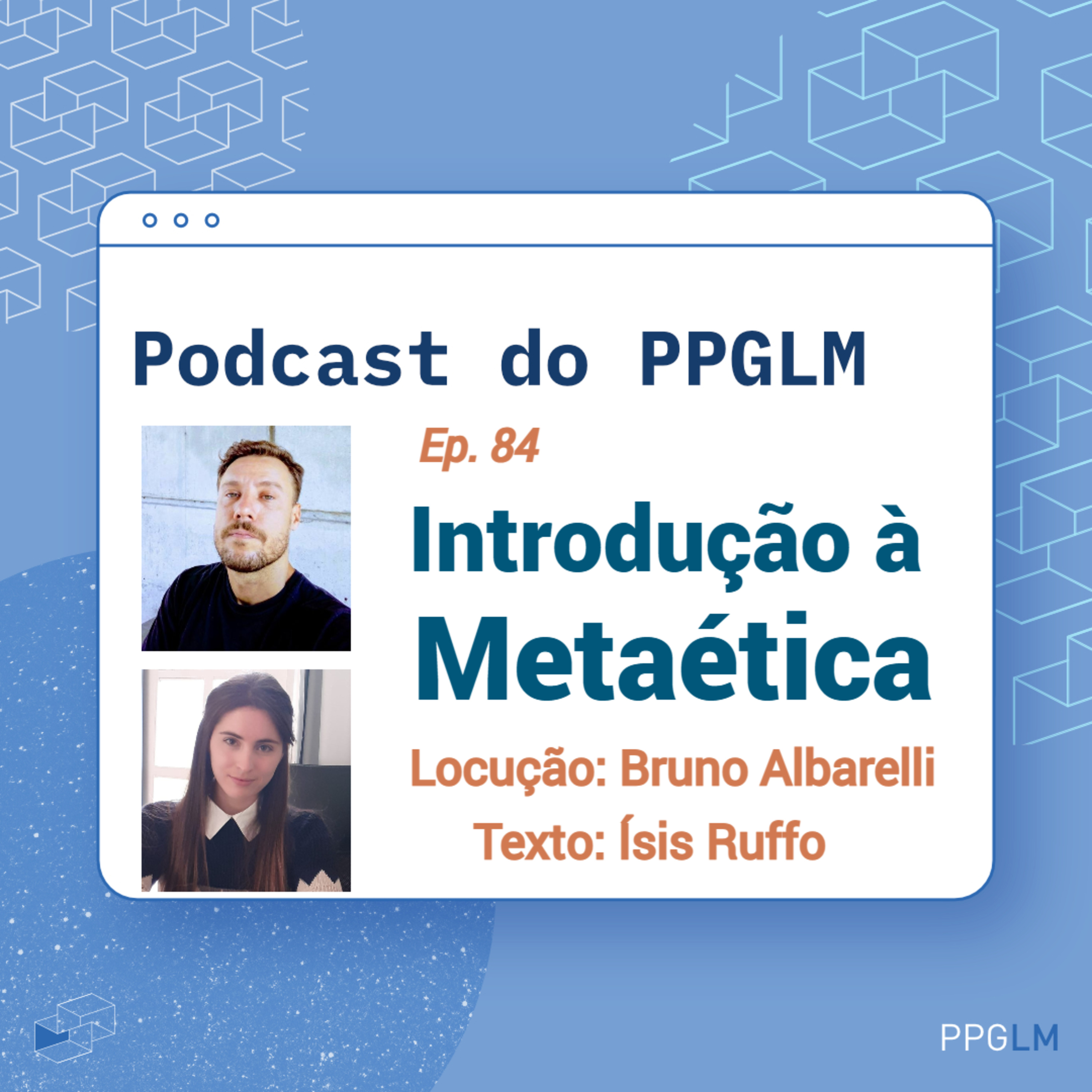 Ep. 84 - Introdução à Metaética. Por Bruno Albarelli e Ísis Ruffo  episode artwork