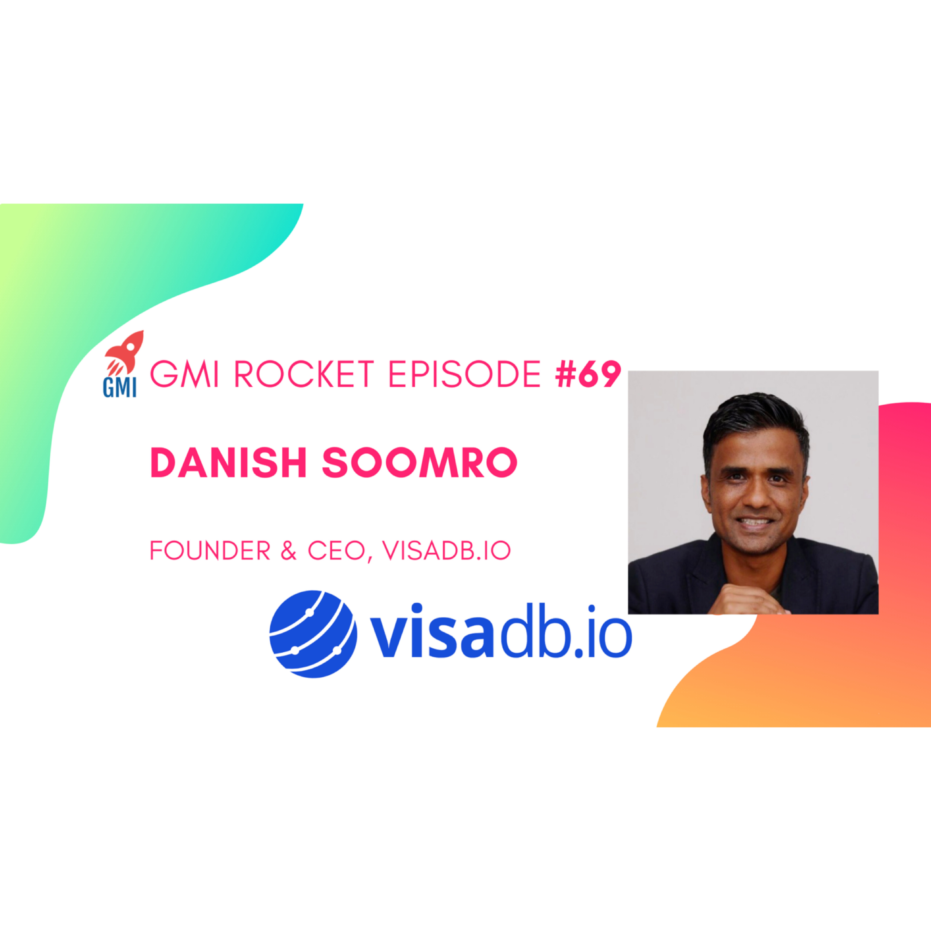 Danish Soomro, CEO, Visadb.io: access to global experts for global citizens episode artwork