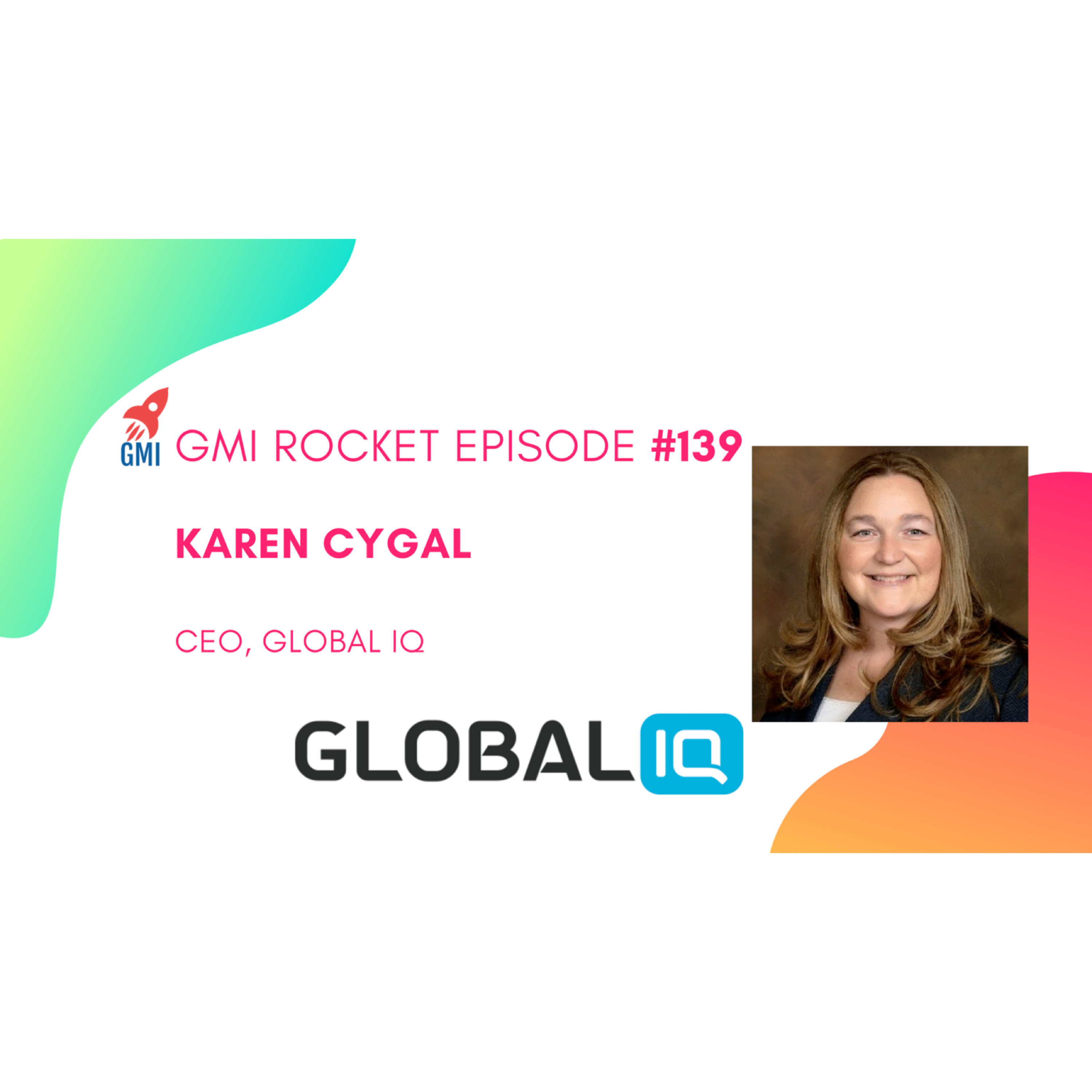 Karen Cygal, CEO, Global IQ, Global mobility and HR data insights and tools episode artwork