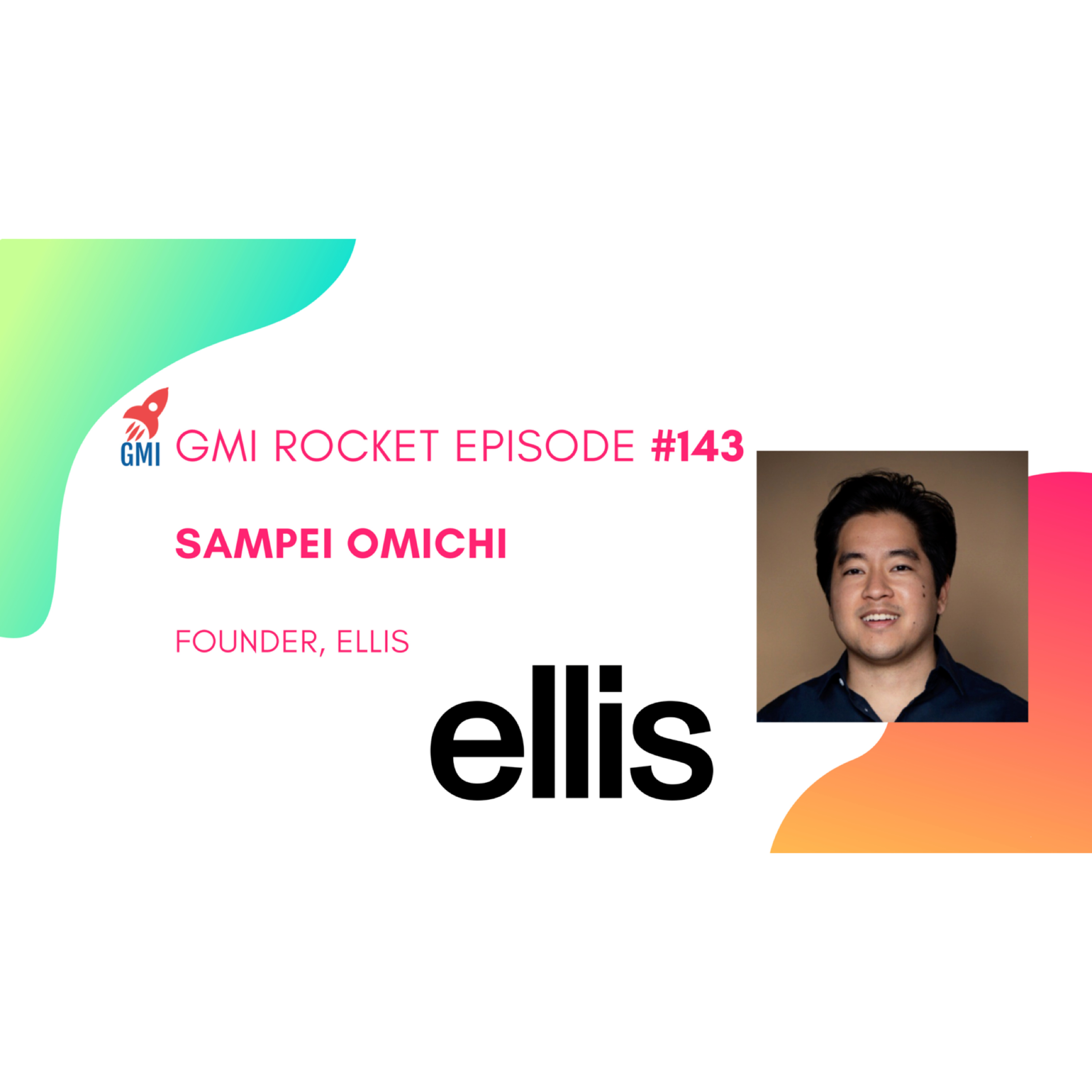 Sampei Omichi, Founder, Ellis: a modern, tech-first immigration law firm episode artwork