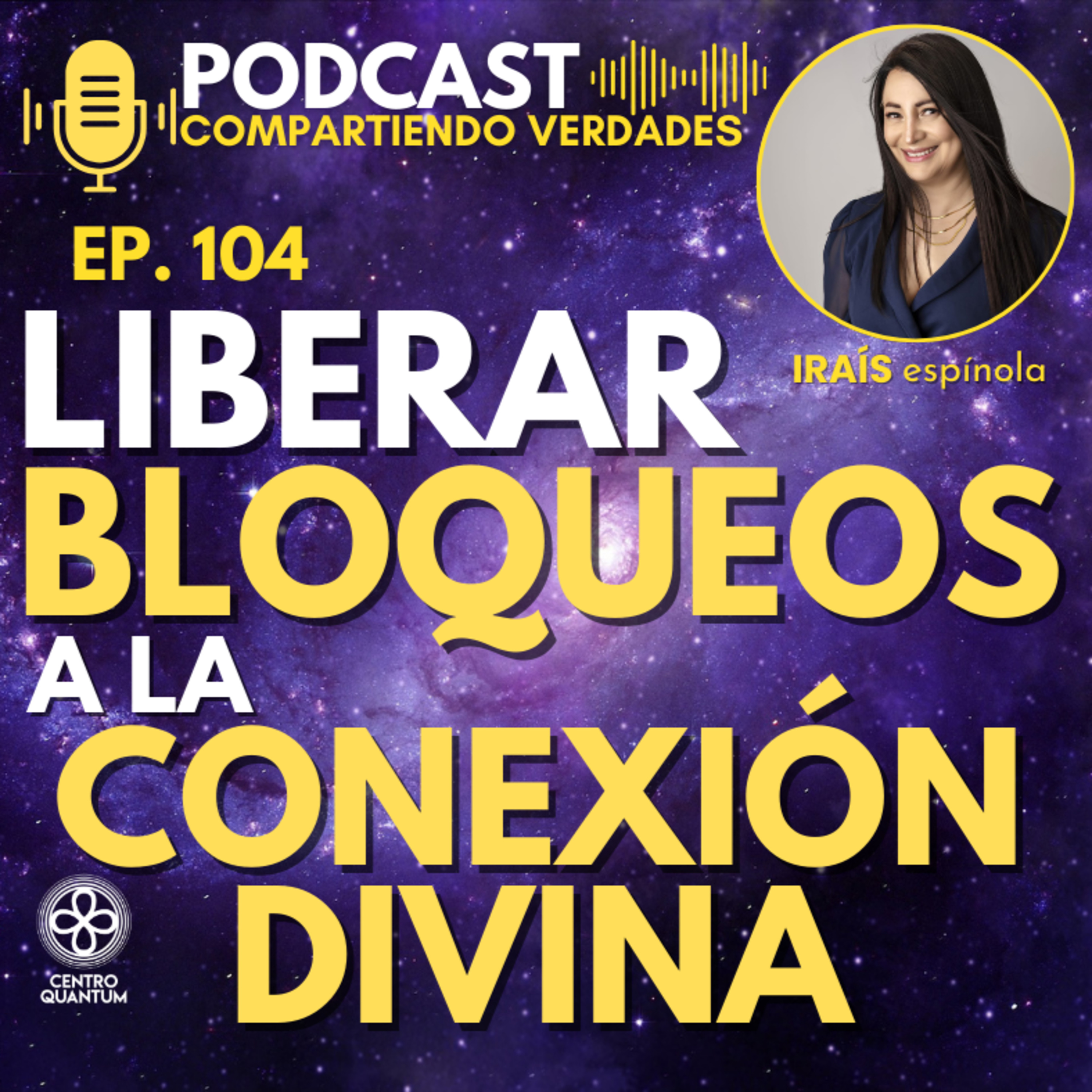 E104. Liberar bloqueos a la Conexión Divina episode artwork