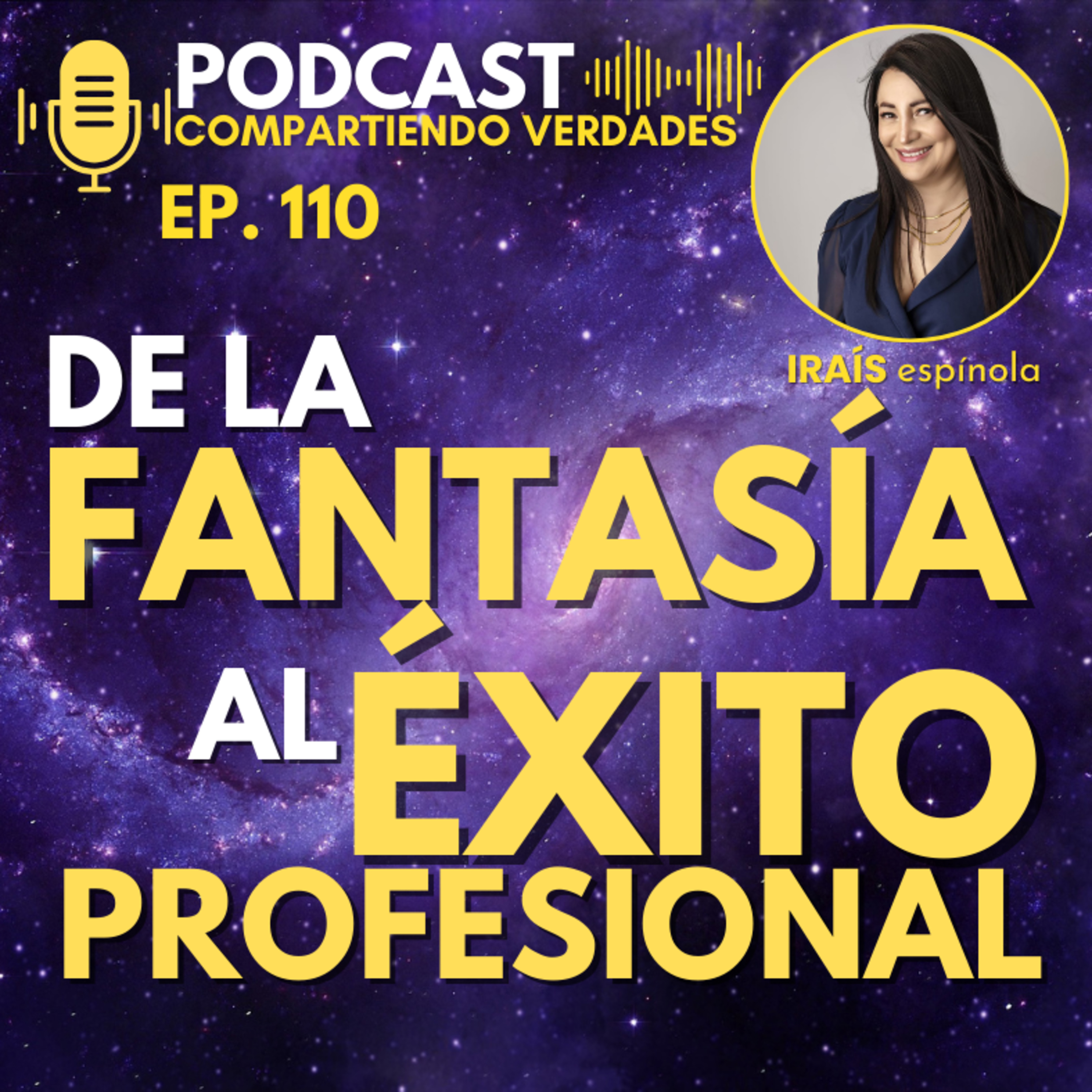 E110. De la fantasía al éxito profesional episode artwork