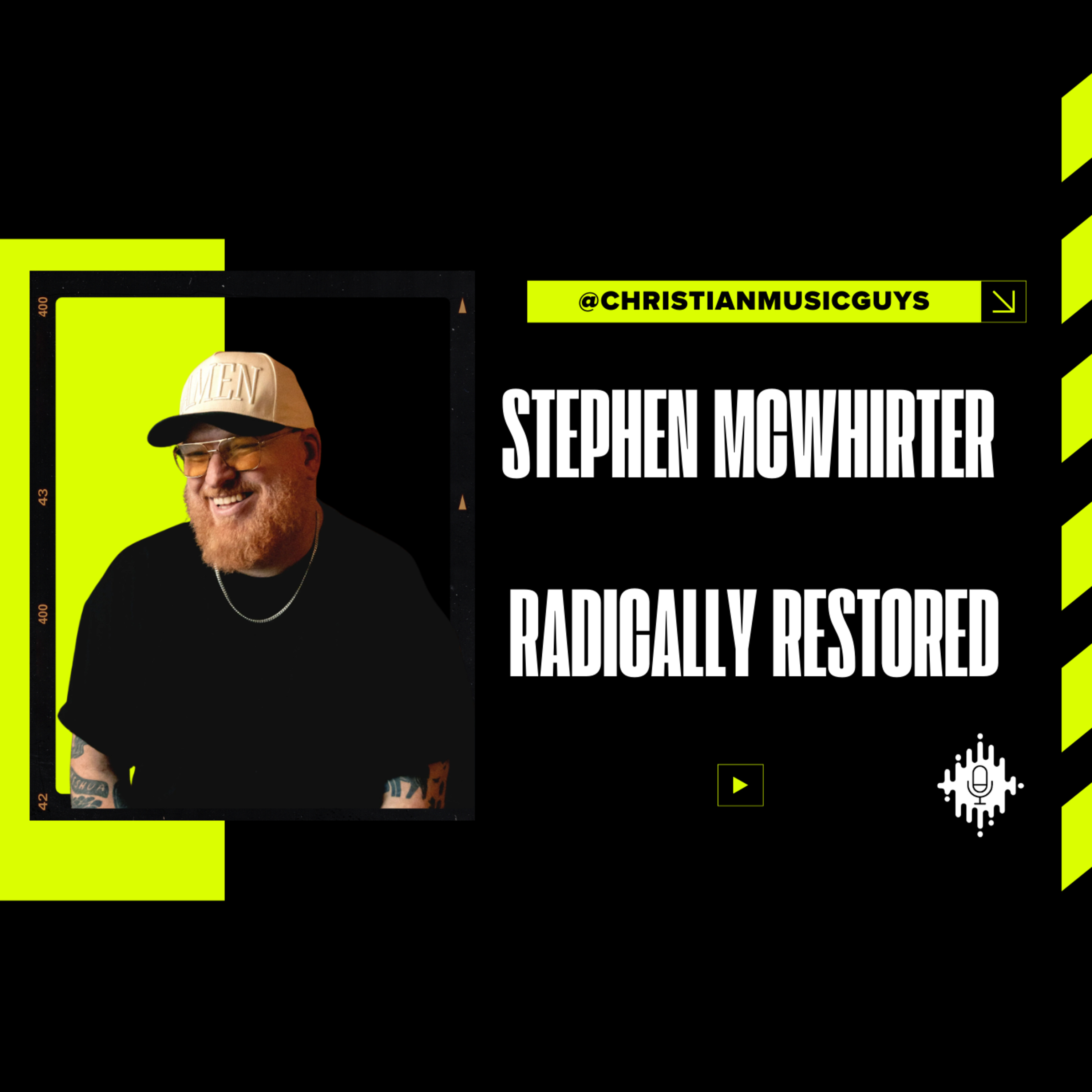 Episode 287 | Stephen McWhirter | Radically Restored