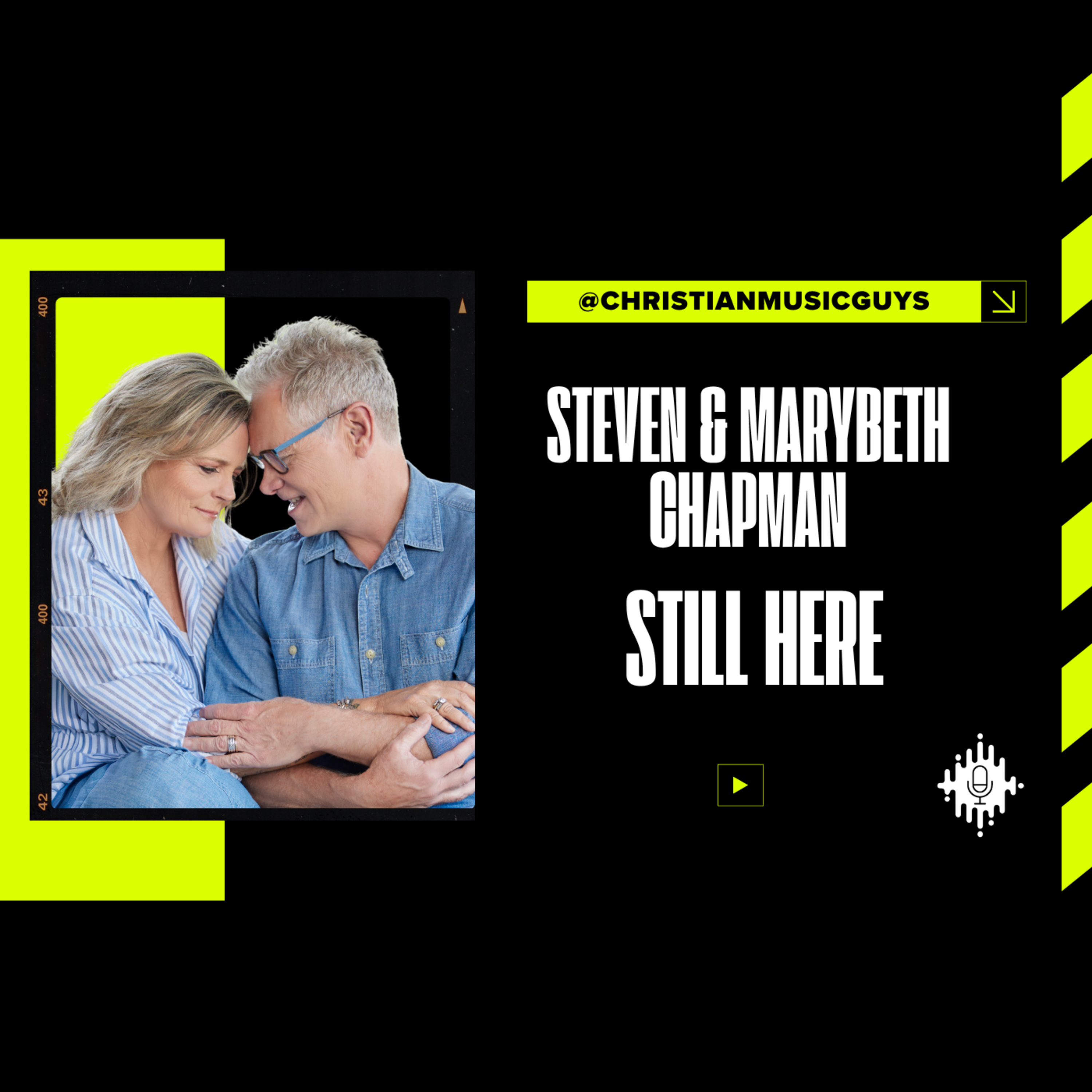 Episode 291 | Steven Curtis & MaryBeth Chapman | Still Here