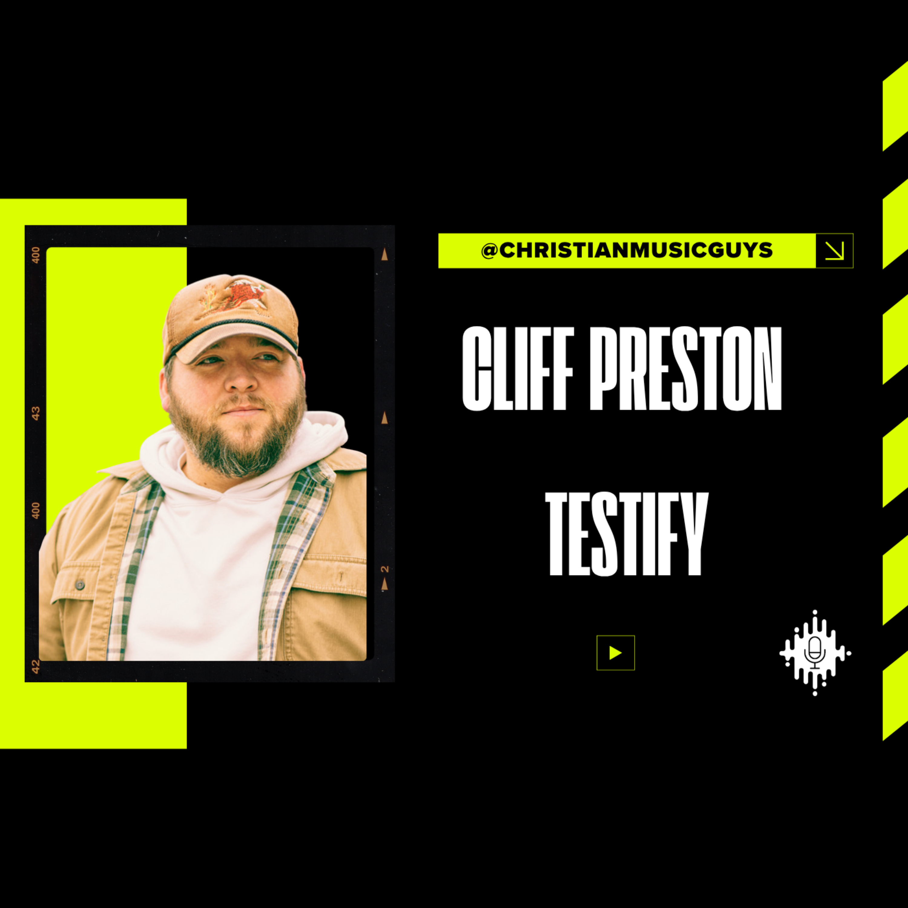 Episode 299 | Cliff Preston | Testify