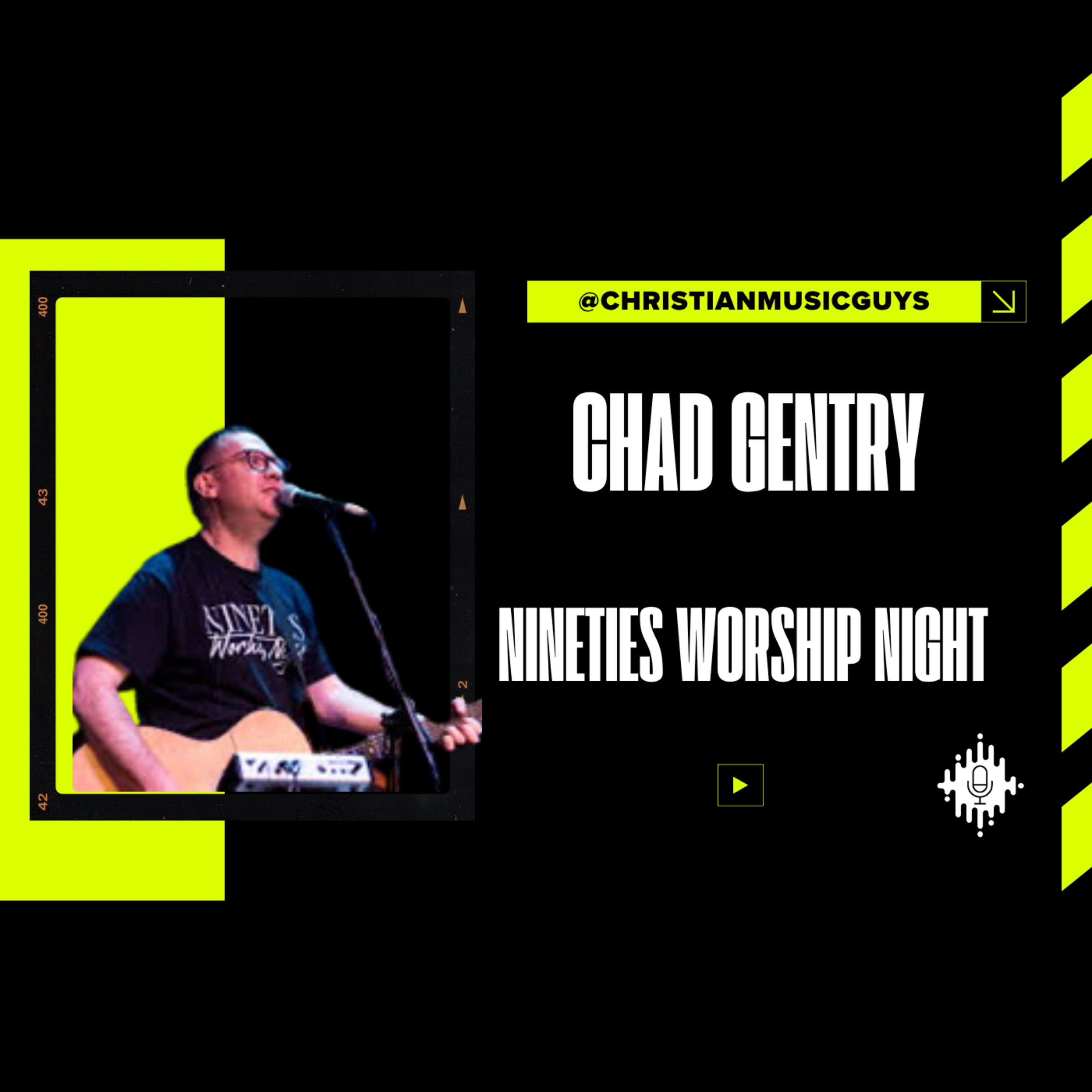 Episode 311 | Chad Gentry | Nineties Worship Night | Episode 2 | Darlene Zschech