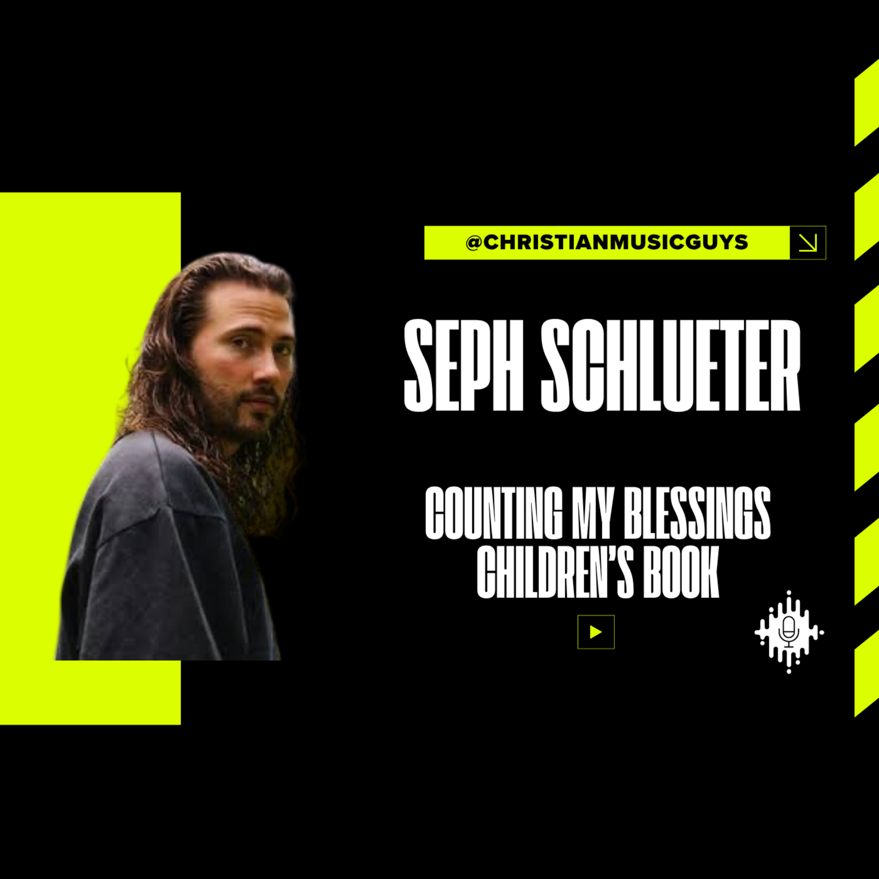 Episode 319 | Seph Schlueter | Counting My Blessings Children's Book